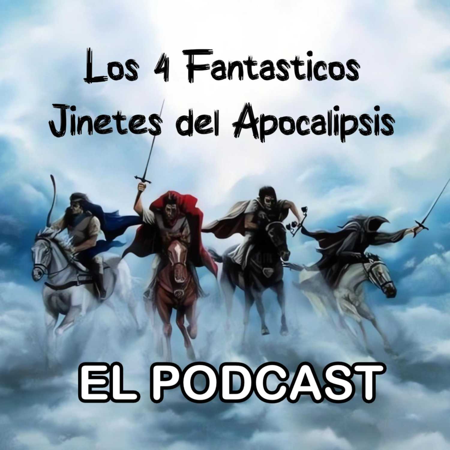 Los 4 Fantásticos Jinetes del Apocalipsis