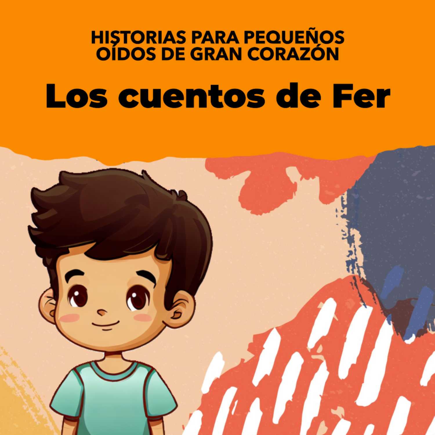 Los cuentos de Fer: Historias para oídos pequeños de gran corazón podcast artwork
