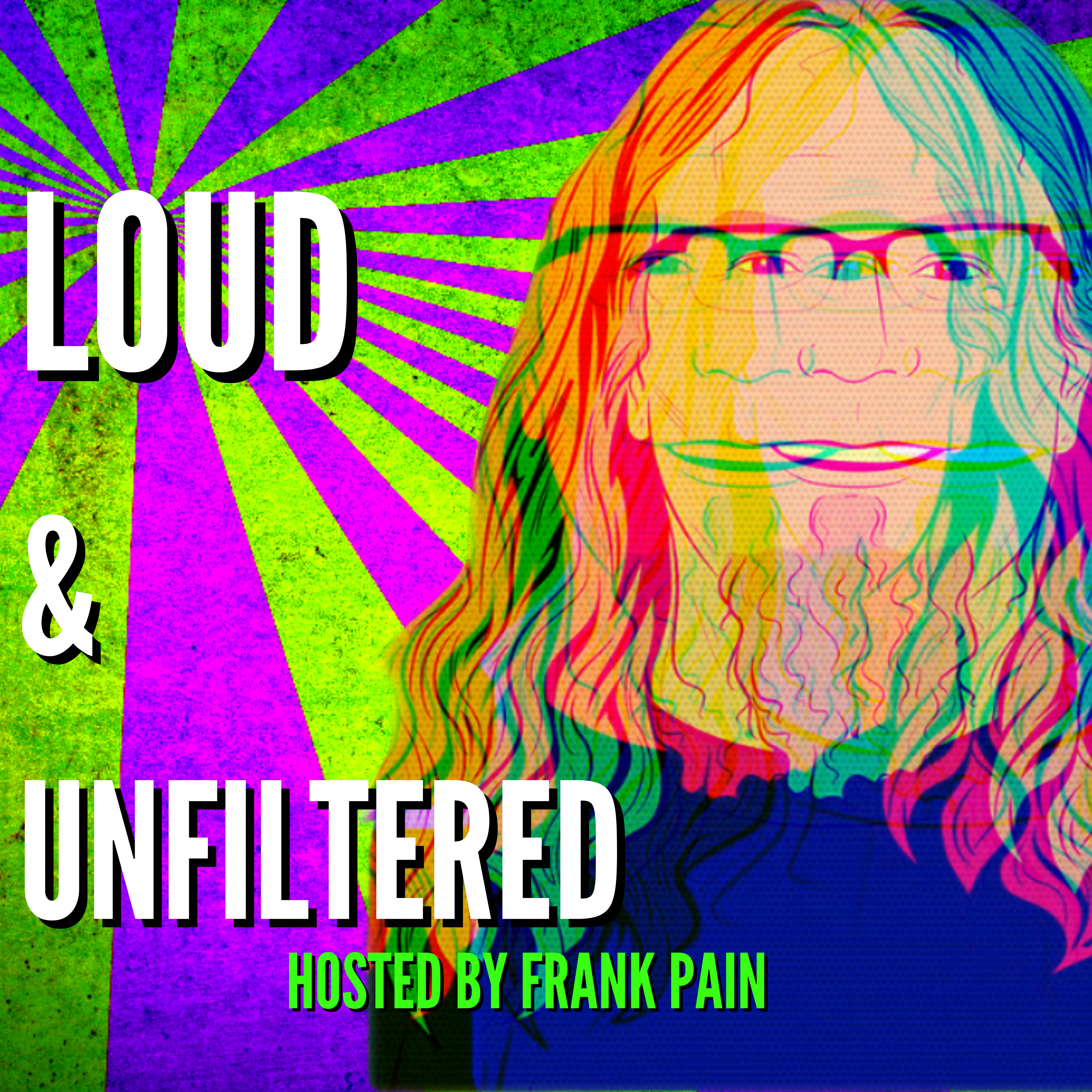 Loud & Unfiltered