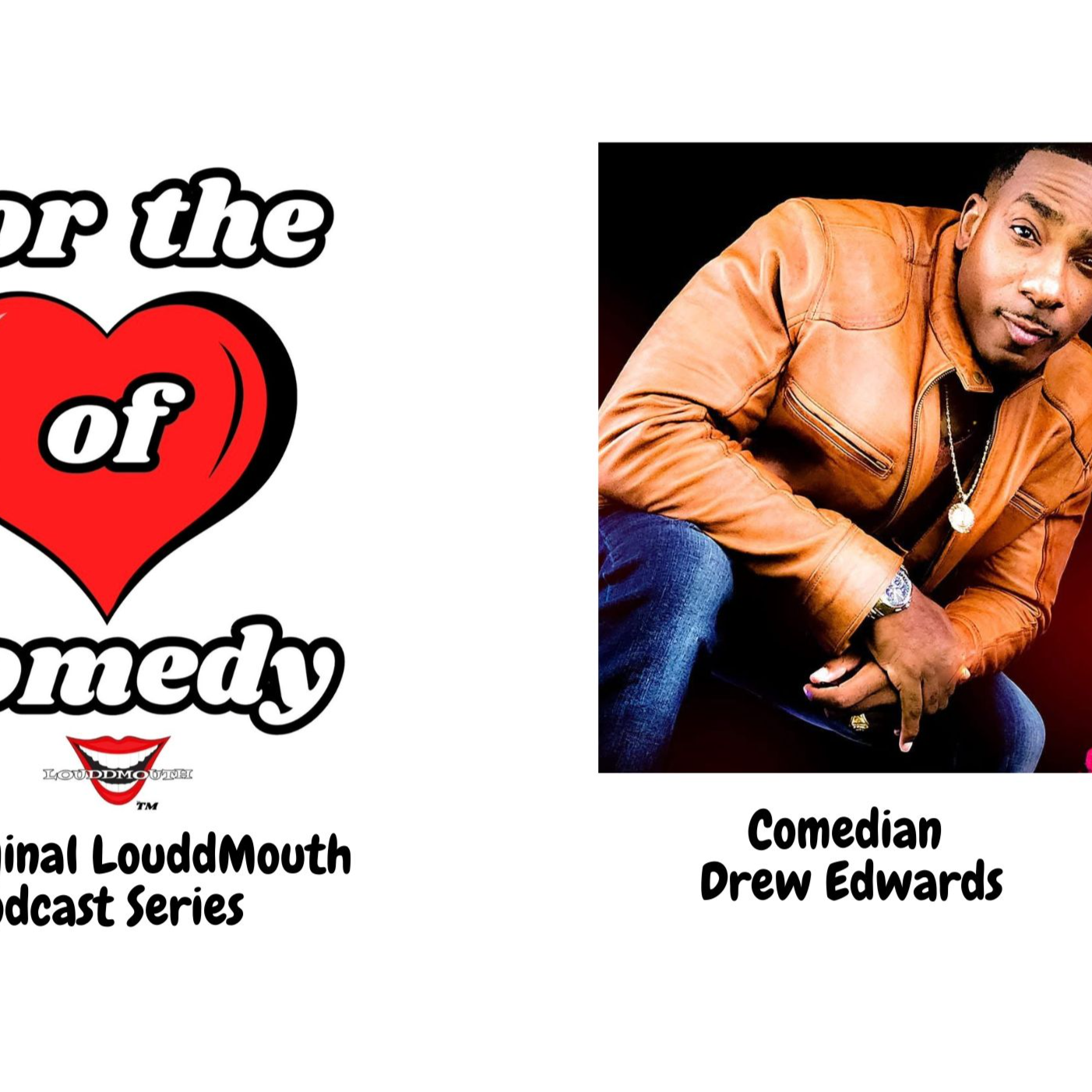 Comedian Drew Edwards | For the ❤️ of Comedy episode artwork