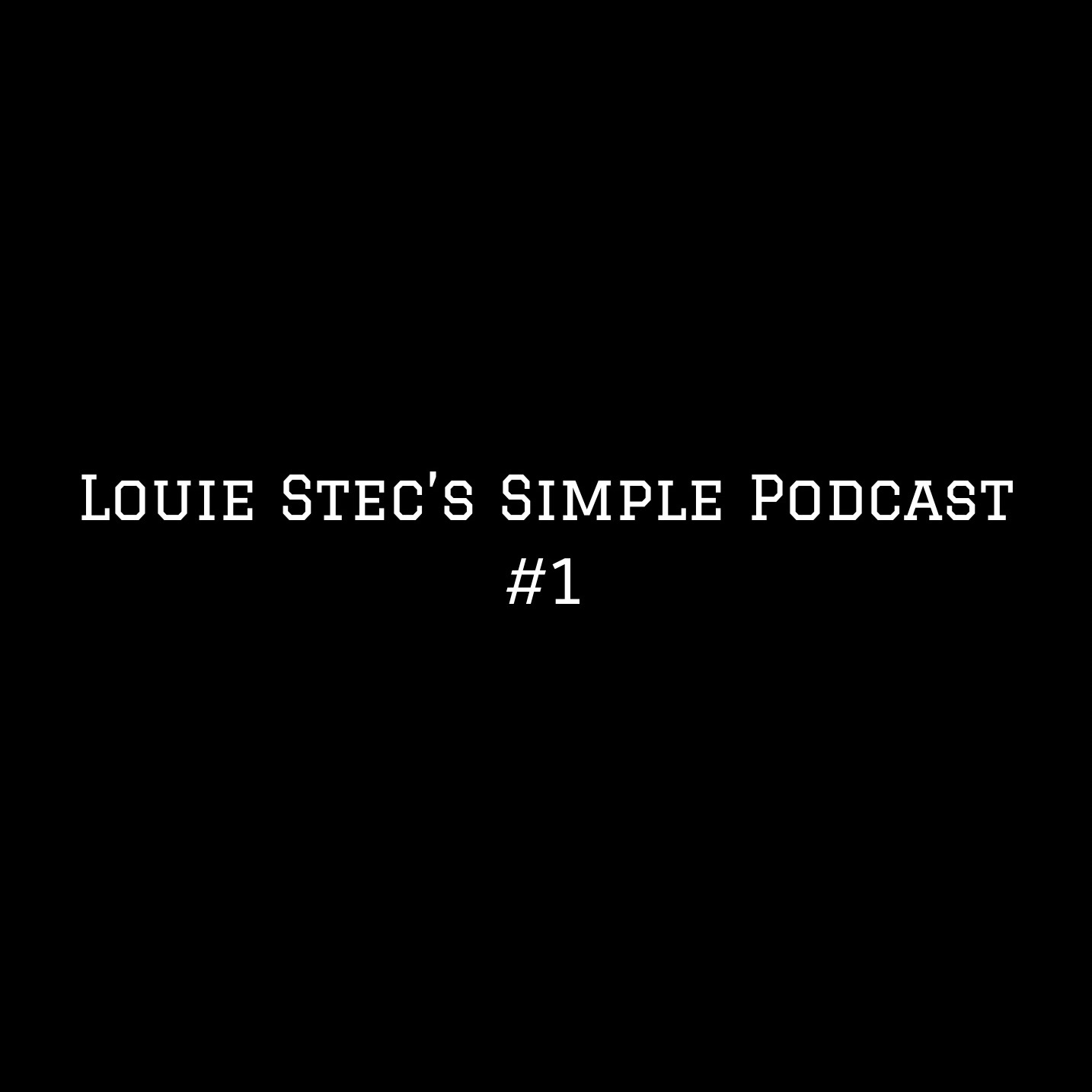 Louie Stec\'s Simple Podcast