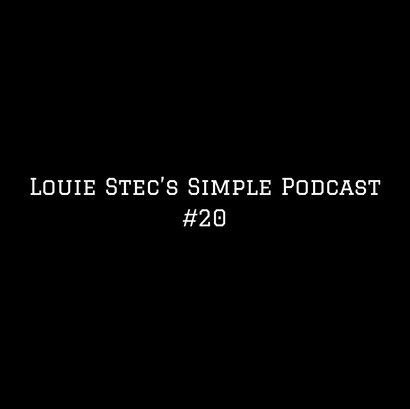 Louie Stec\'s Simple Podcast