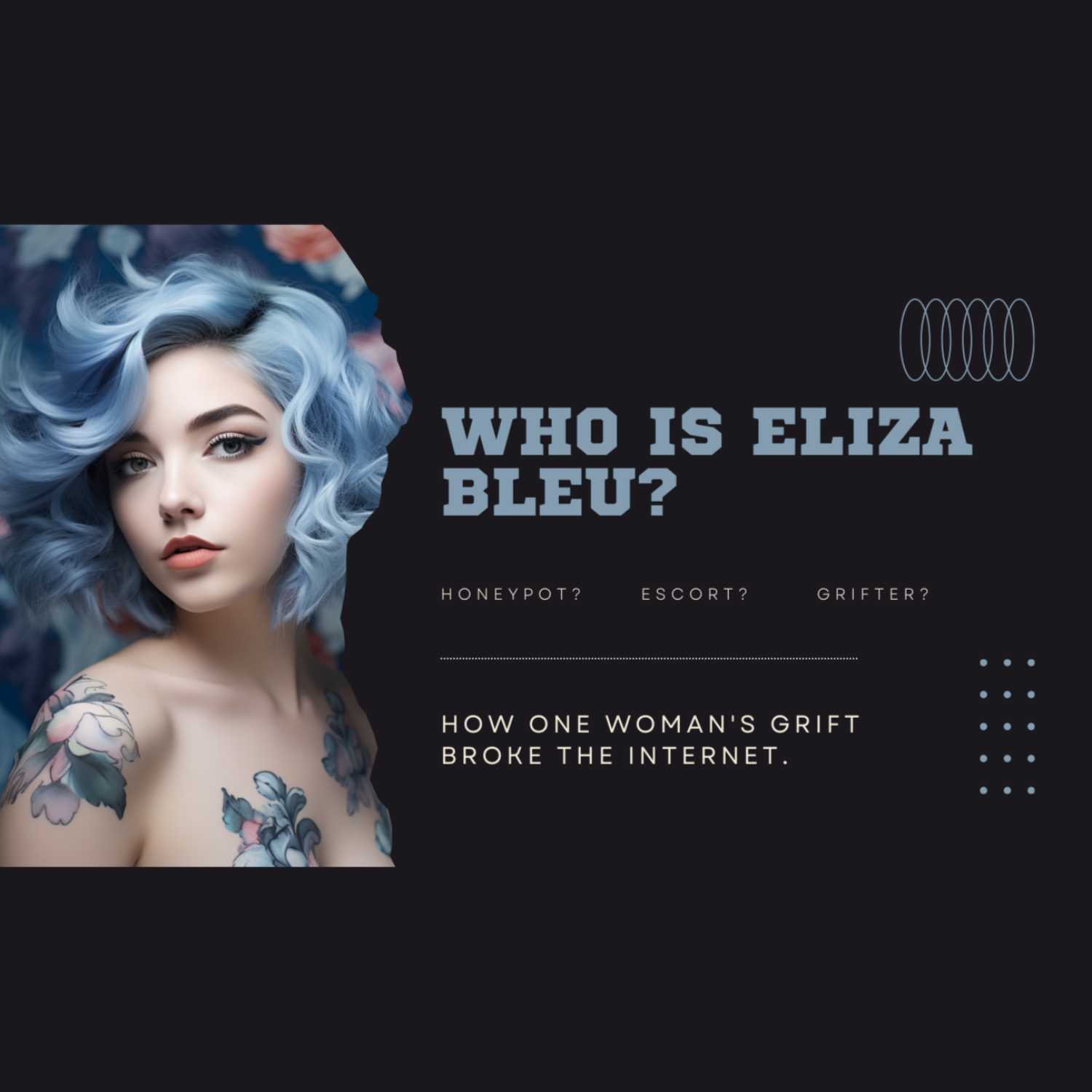 Who Is Eliza Bleu? P.1
