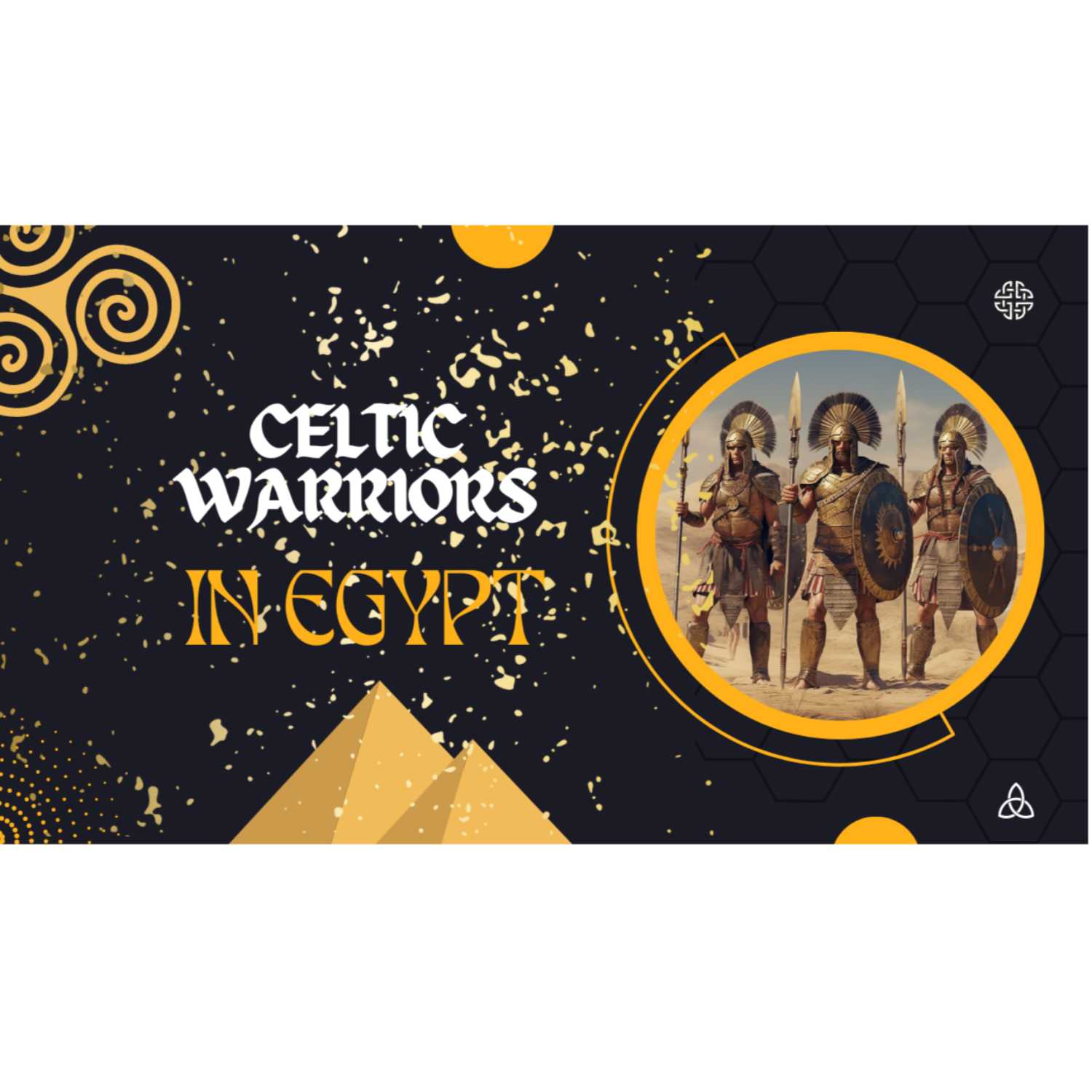 Celtic Warriors In Egypt