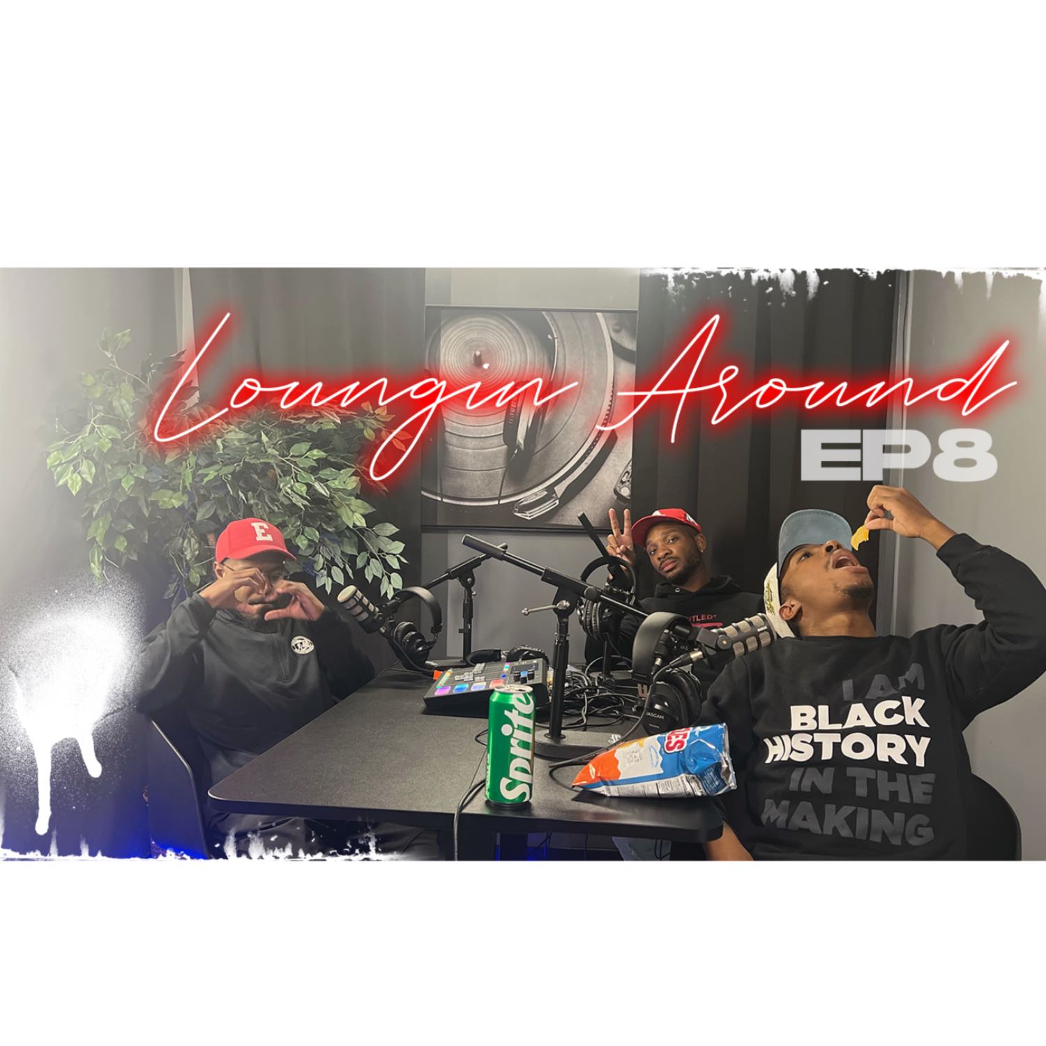Loungin Around Podcast Season 1 episode 8