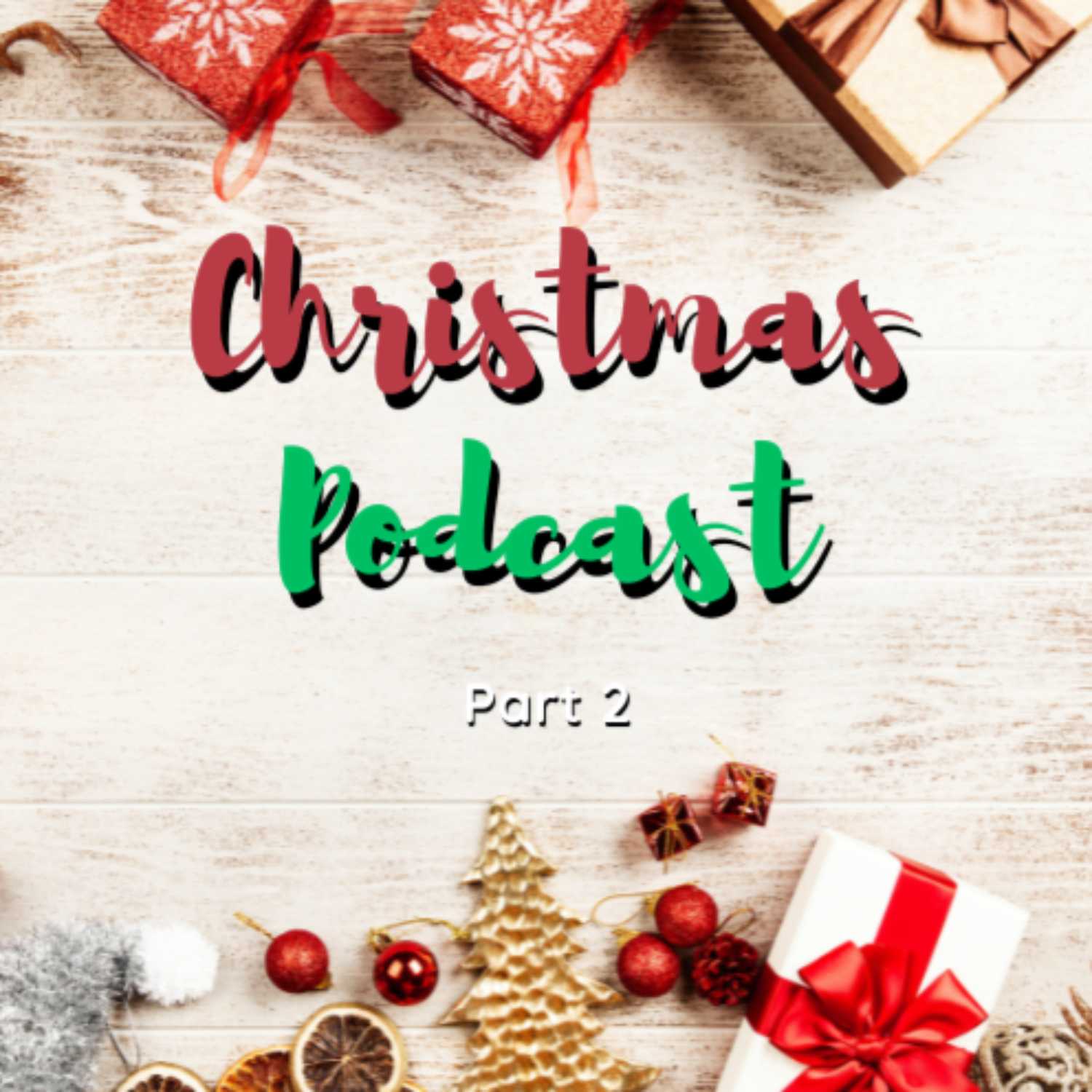 Christmas 2023 Podcast - Part 2