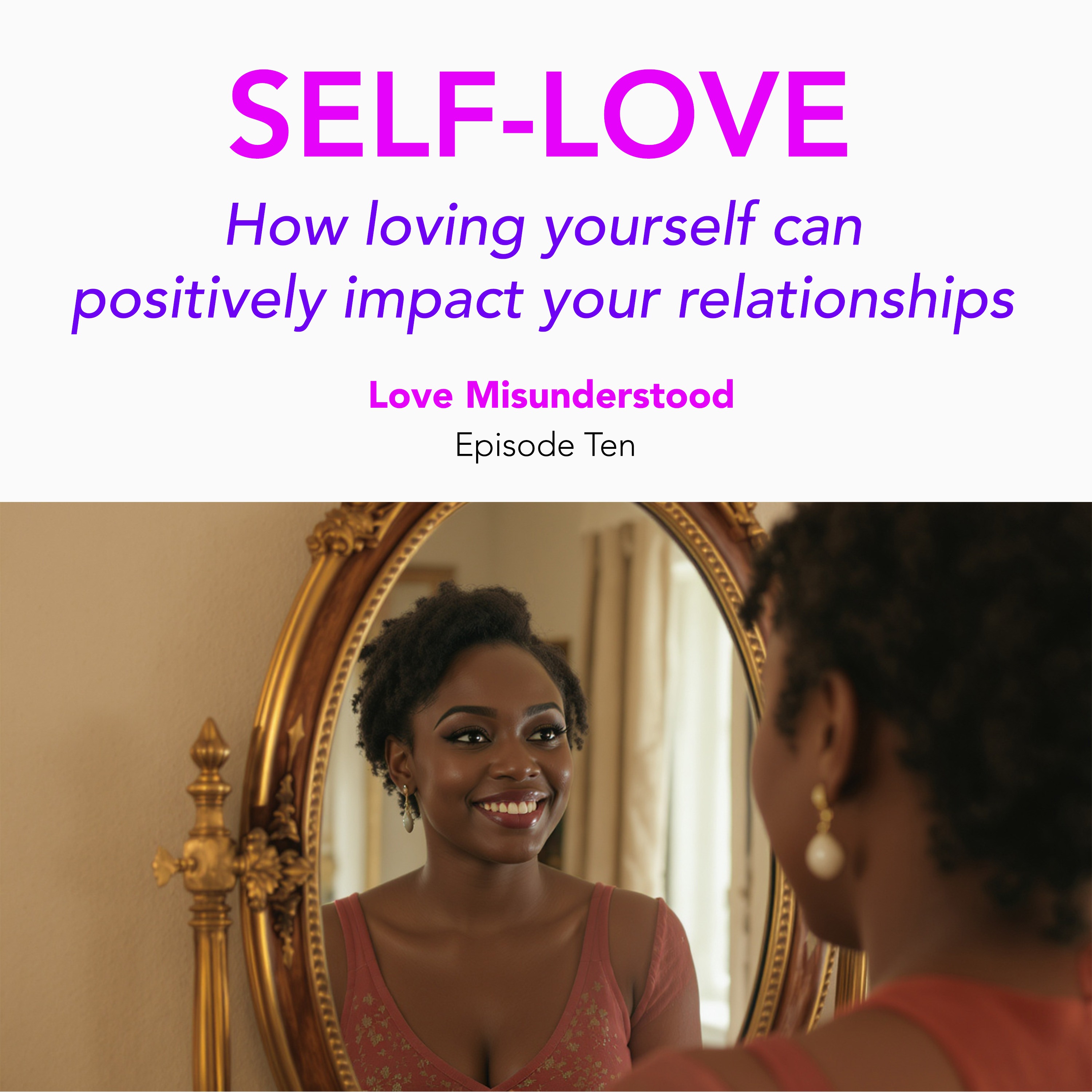 Self-love - How Loving Yourself Can Positively Impact Your Relationships