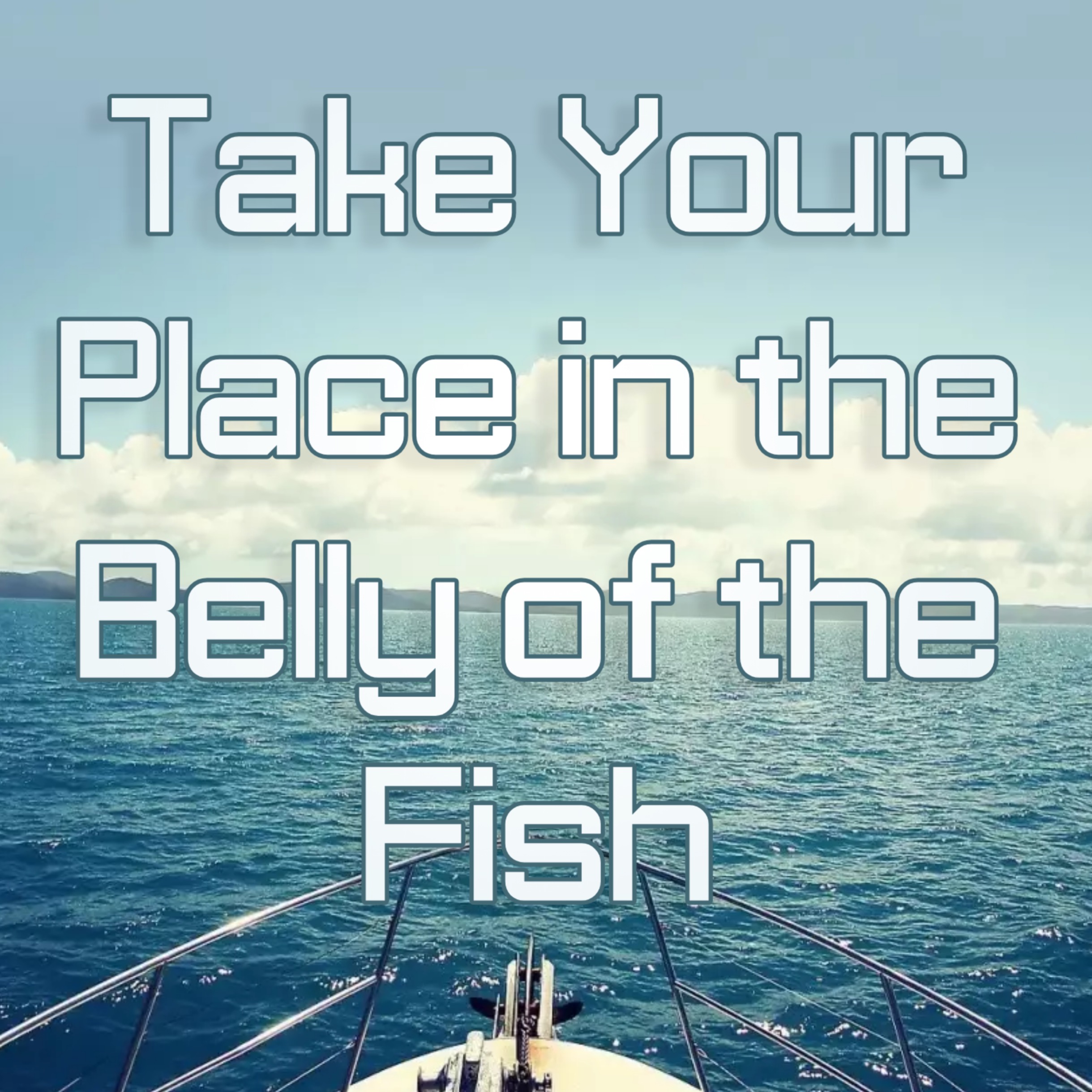 Take Your Place in the Belly of the Fish episode artwork