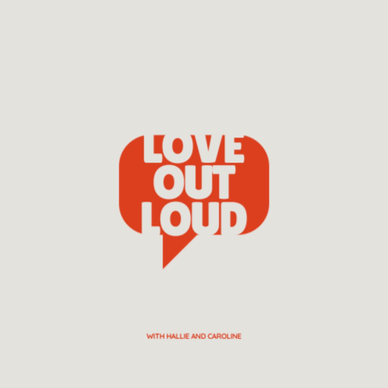 LOVE OUT LOUD