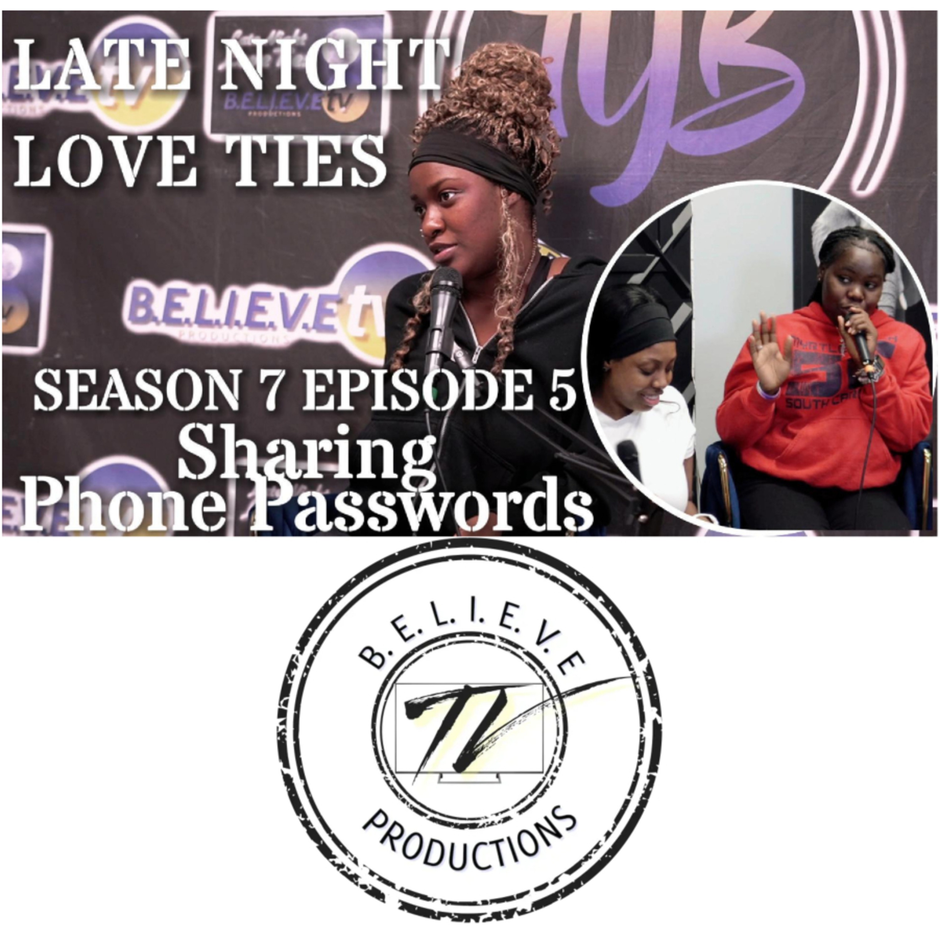 Late Night Love Ties | S7 E5 - Sharing Phone Passwords
