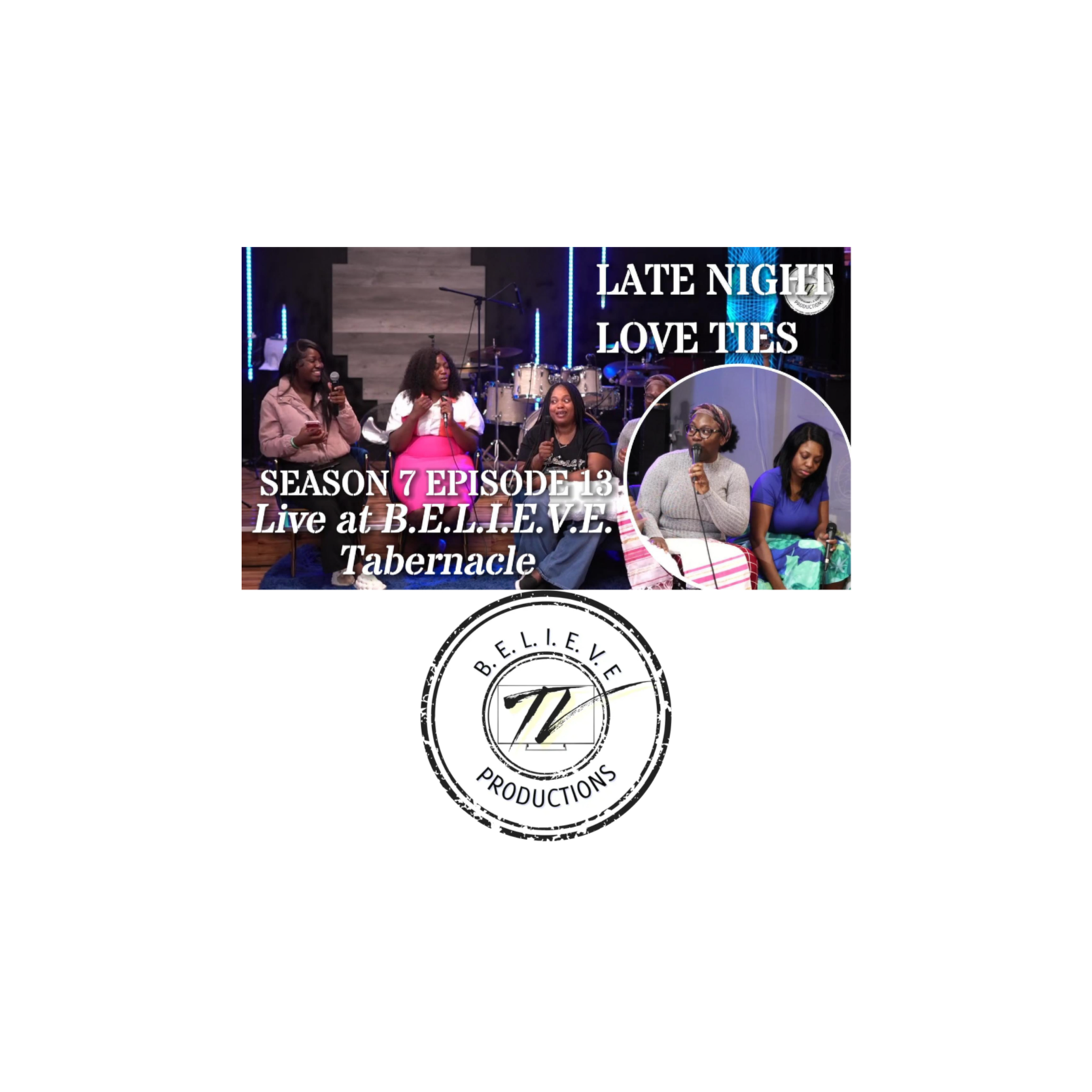 Live at B.E.L.I.E.V.E. Tabernacle | Love Ties Podcast episode artwork