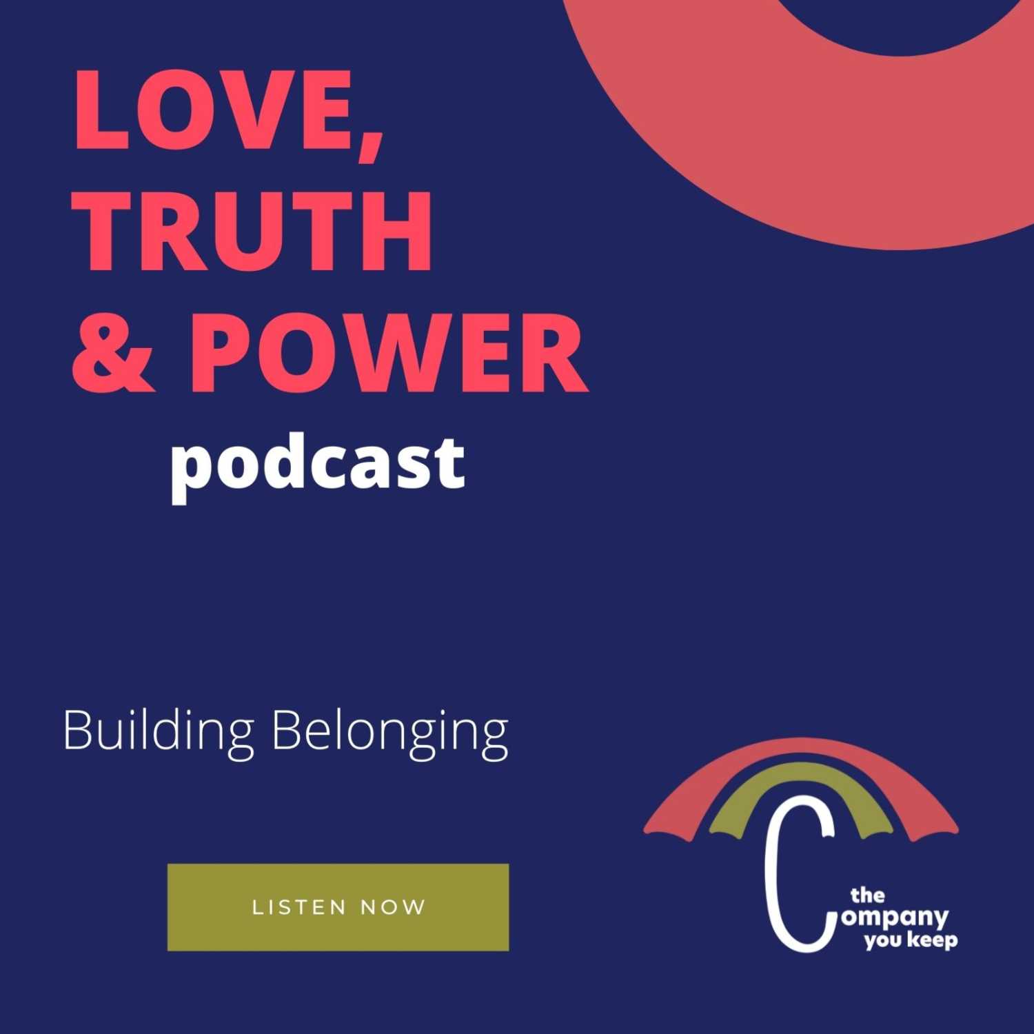 Love, Truth and Power Podcast