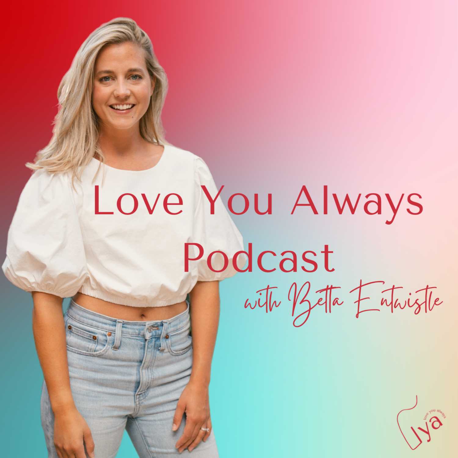 Love You Always Podcast