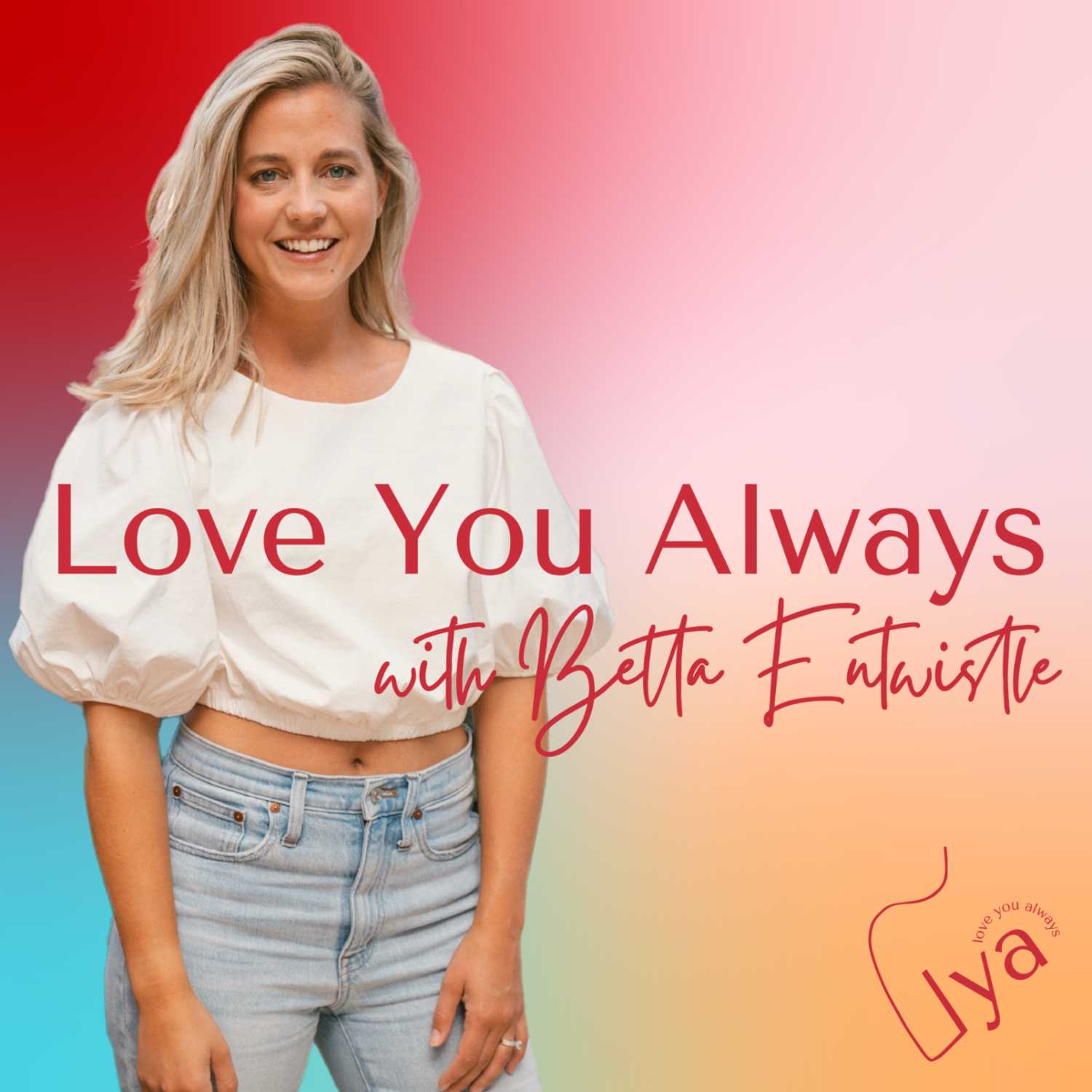 Love You Always Podcast
