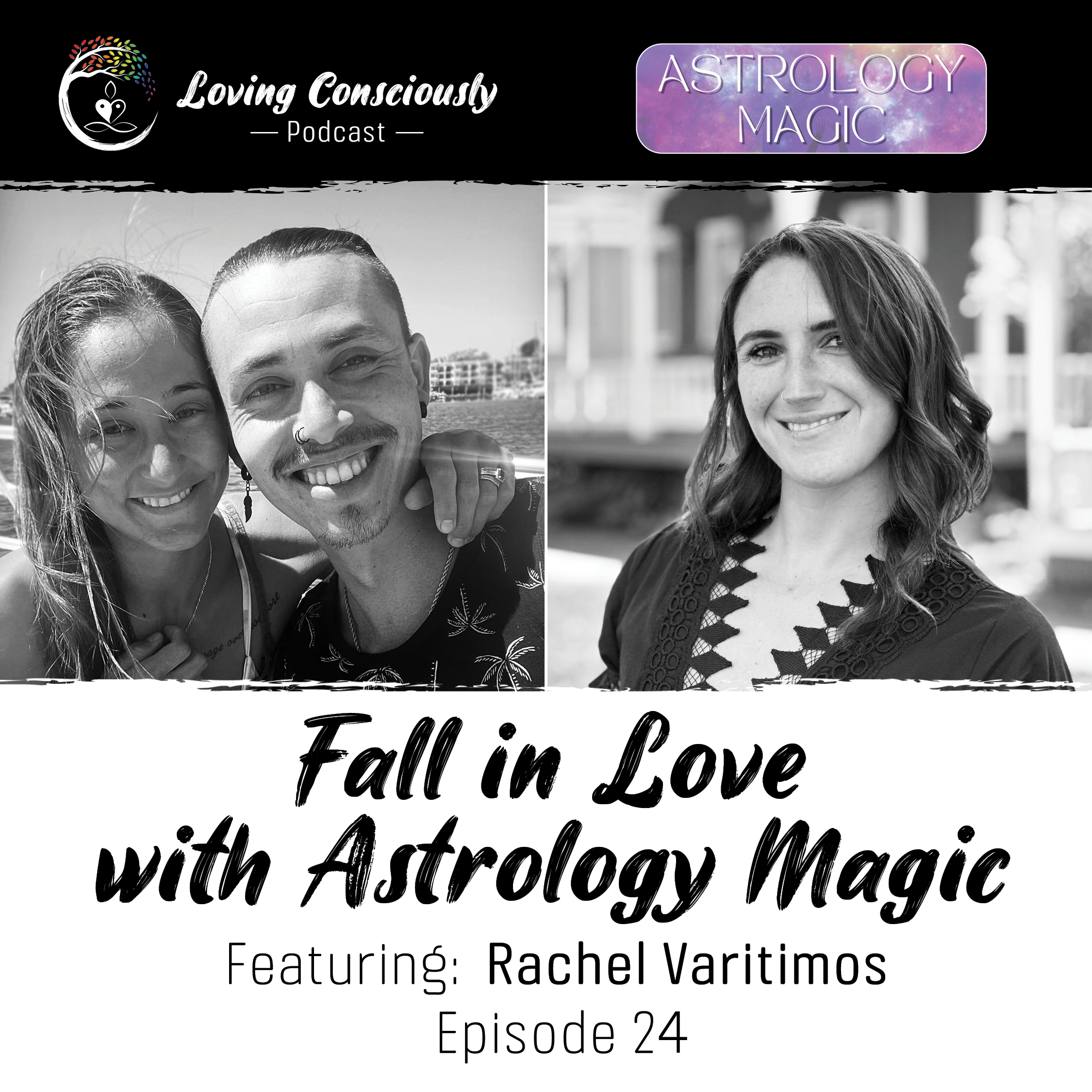 24: Fall in Love with Astrology Magic Ft. Rachel Varitimos: how working with the energy of the cosmos can magically impact your life