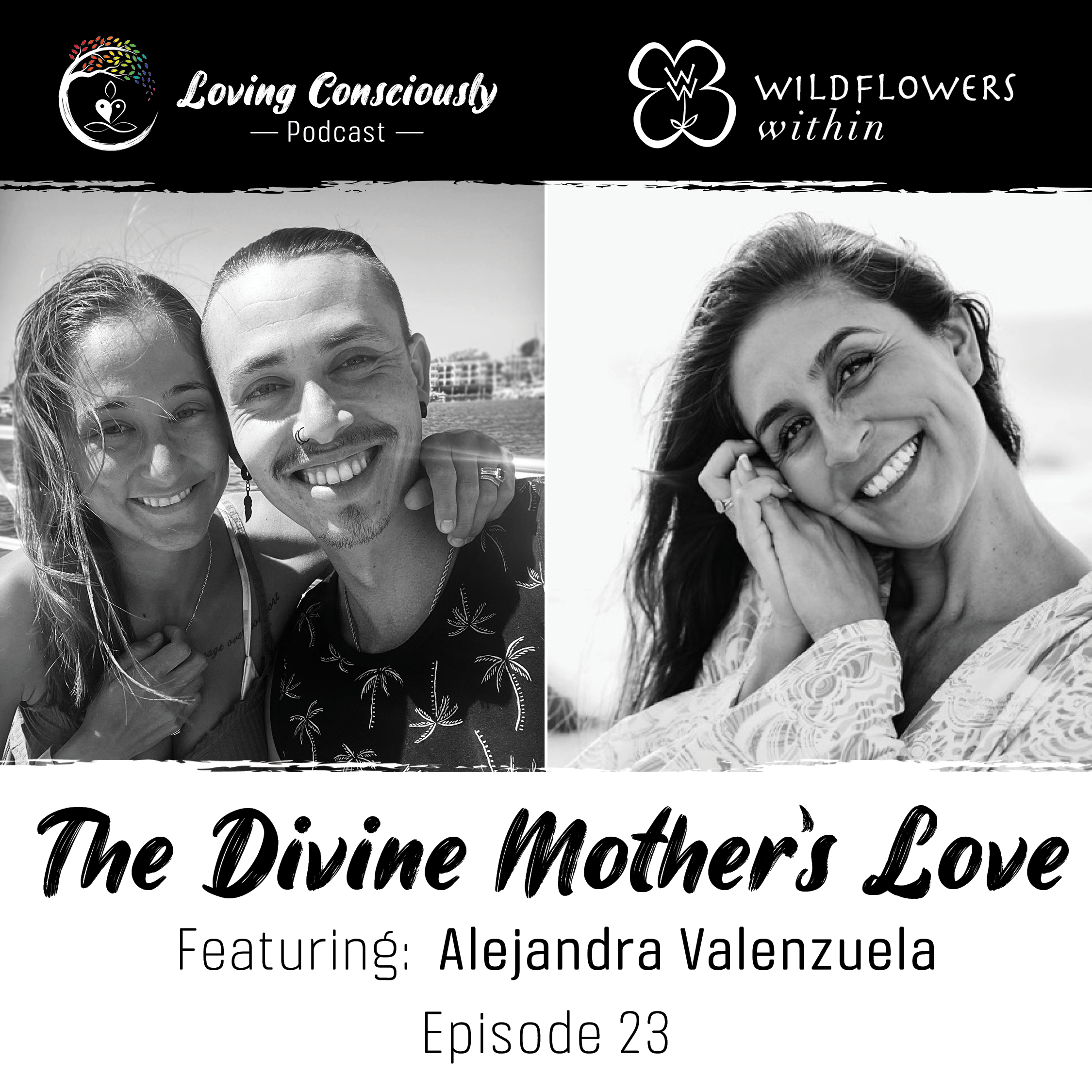 23: The Divine Mother's Love Ft. Alejandra Valenzuela: discover how our Sacred Mother's love holds the key to collective healing