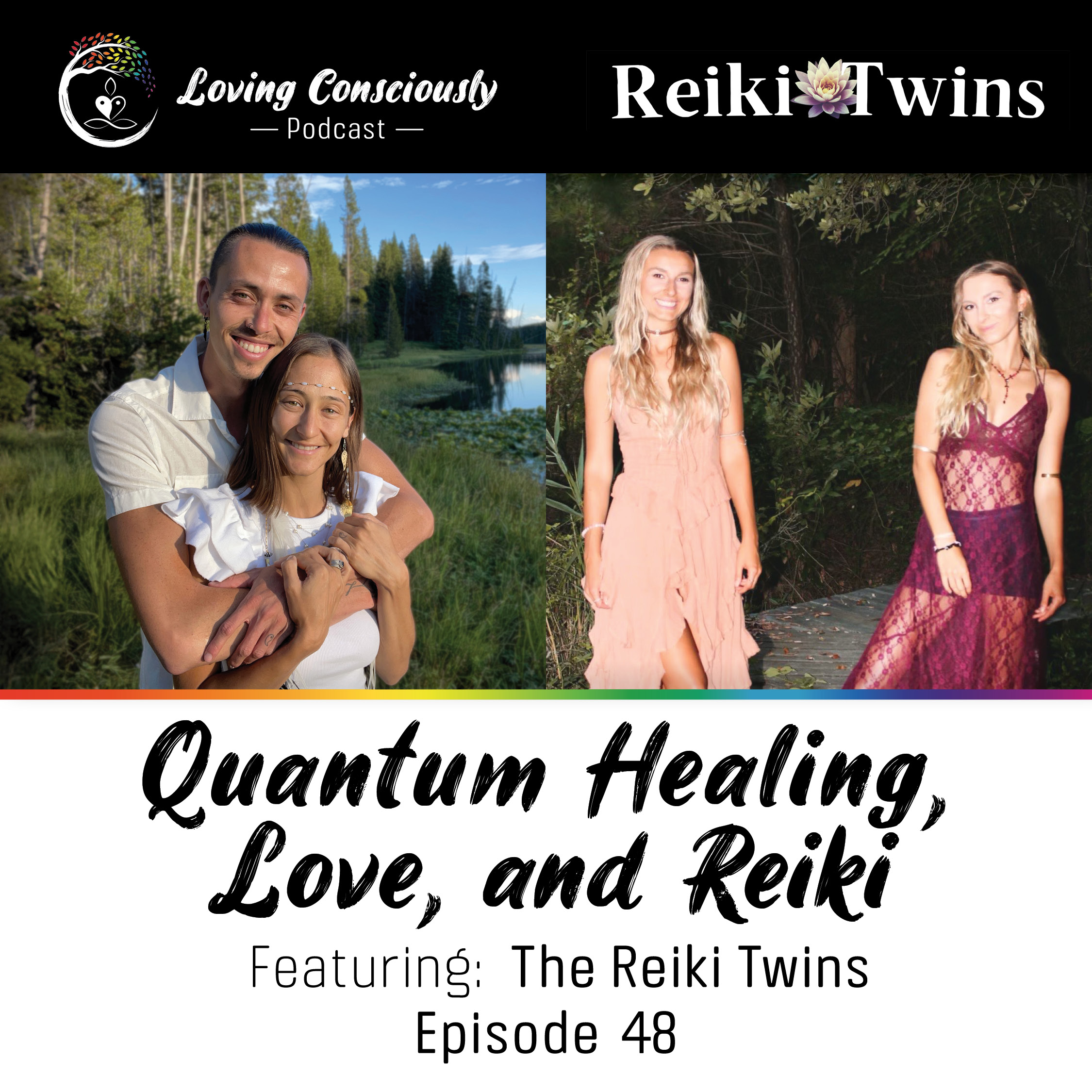 48: Quantum Healing, Love, & Reiki Ft. the Reiki Twins: a love founded on the eternal bond of twinship