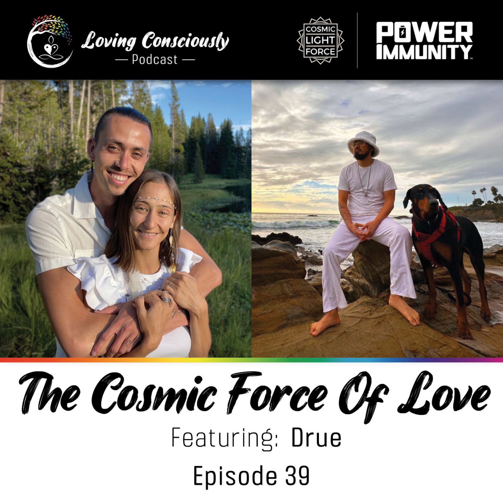 39: The Cosmic Force of Love Ft. Drue: awakening to the Truth that love is the force of all creation