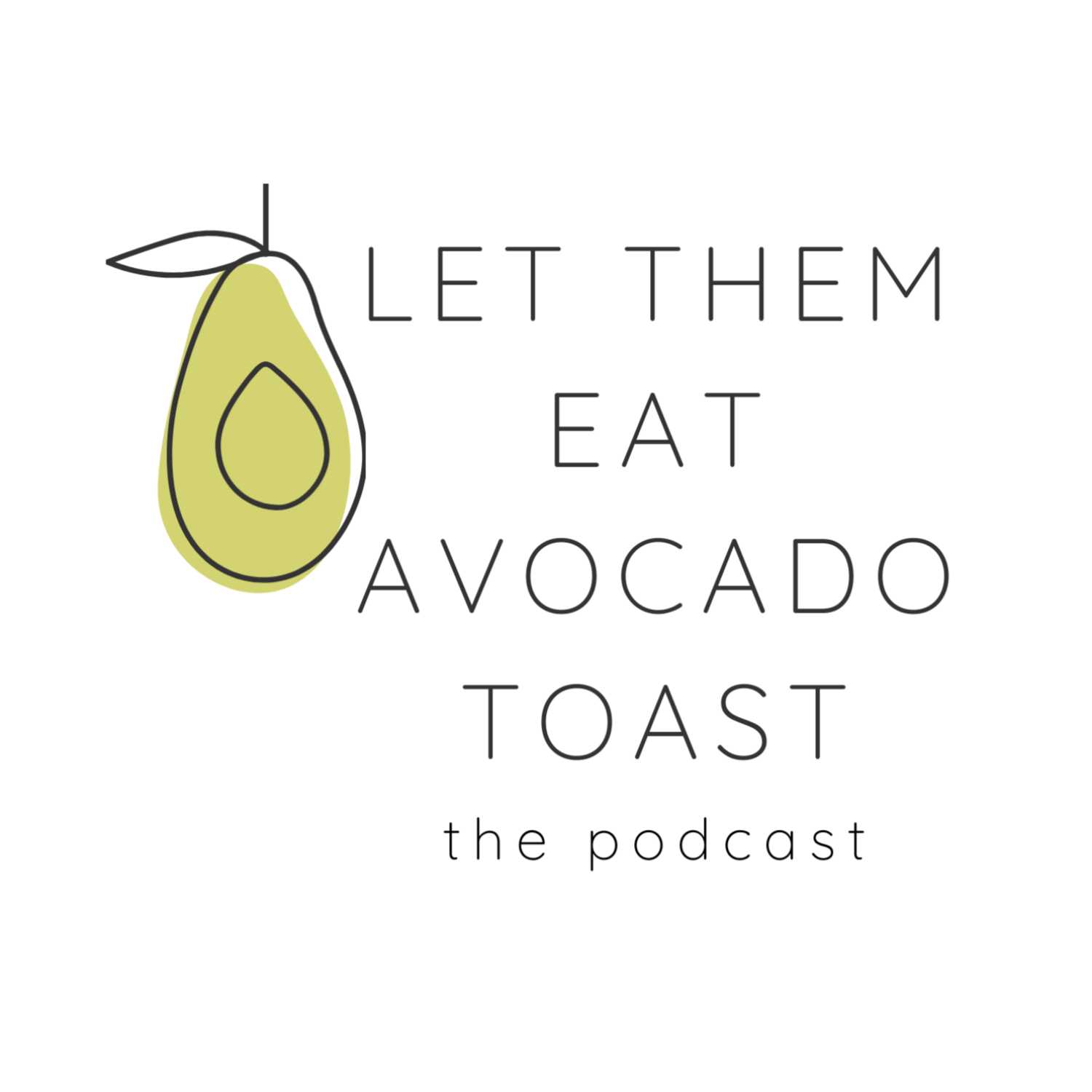 Let Them Eat Avocado Toast