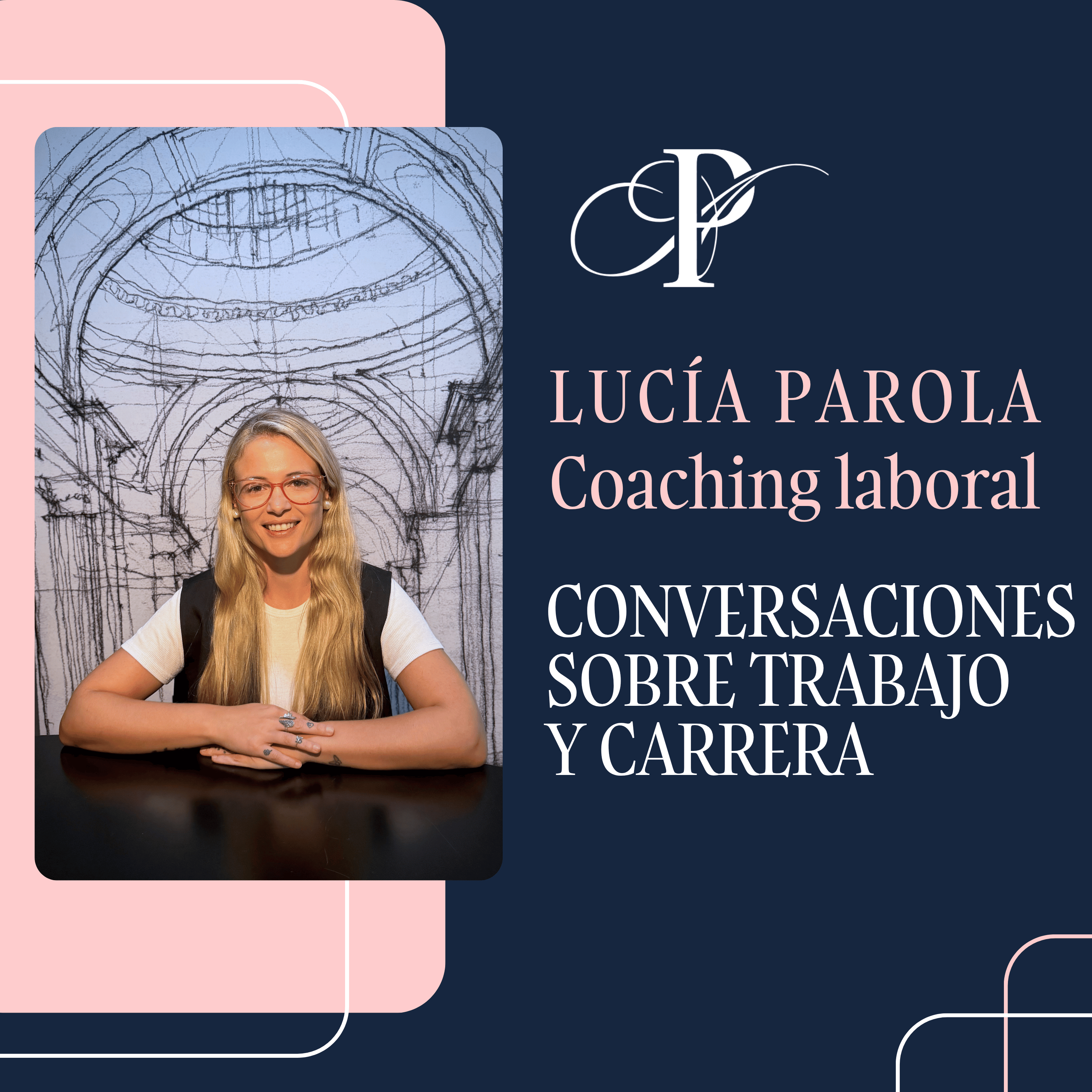 Lucía Parola | Conversaciones sobre trabajo y carrera