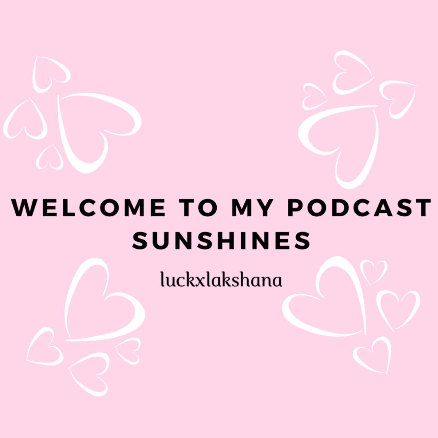 luckxlakshana - Hello sunshine's
