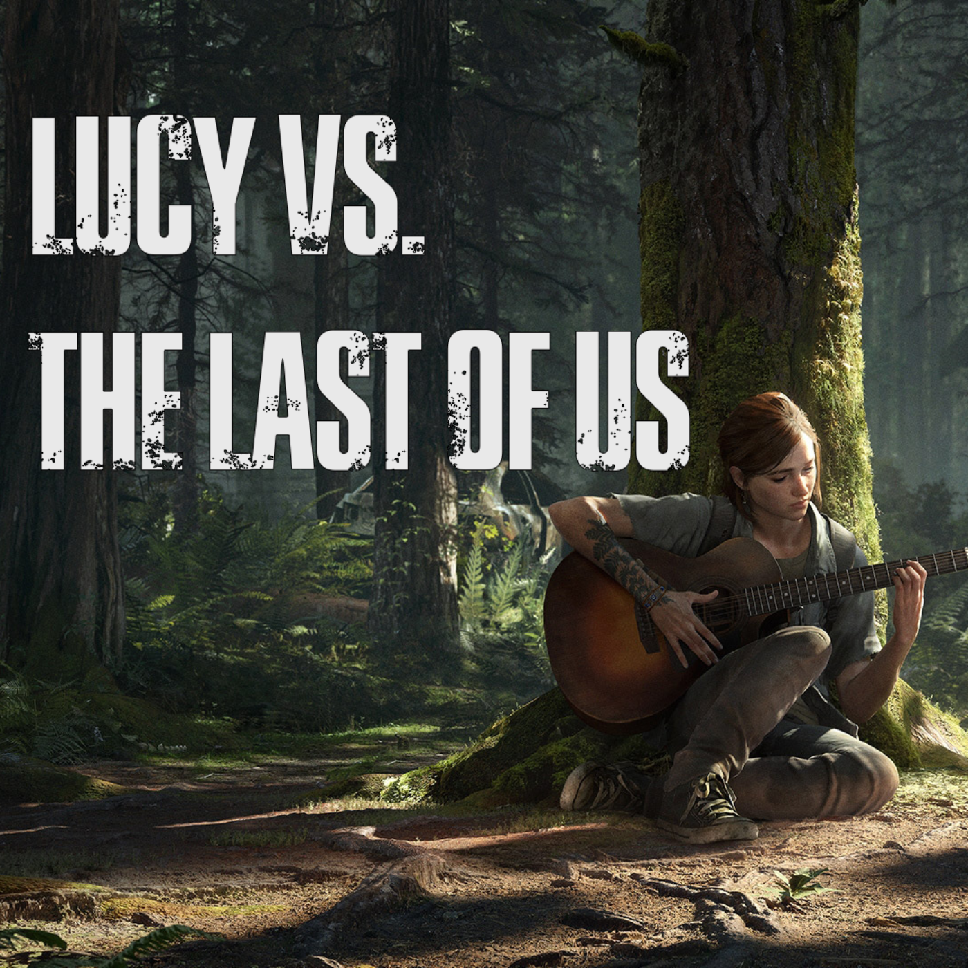 Lucy Vs. The Last of Us podcast artwork