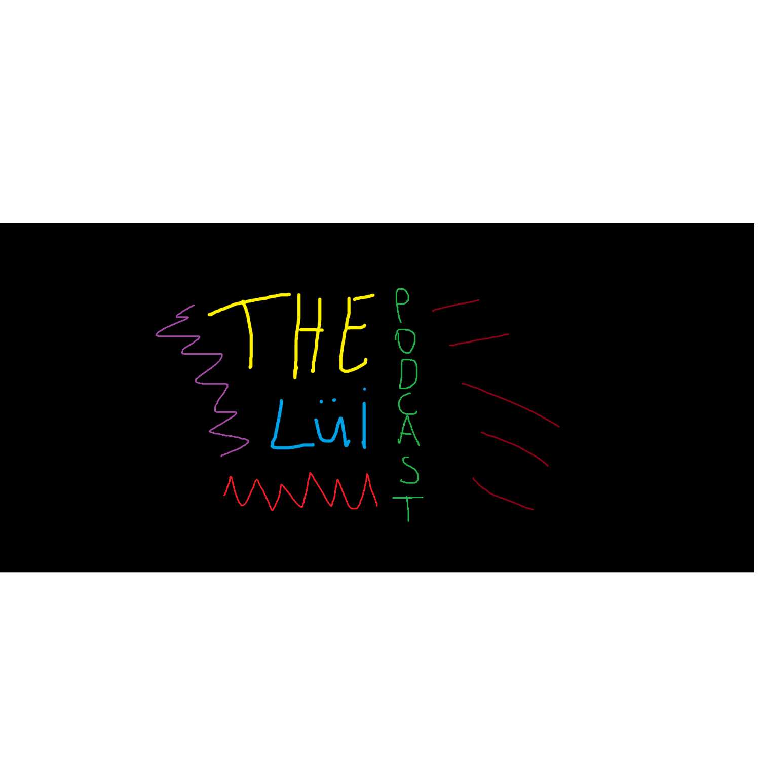 The Lüi Podcast
