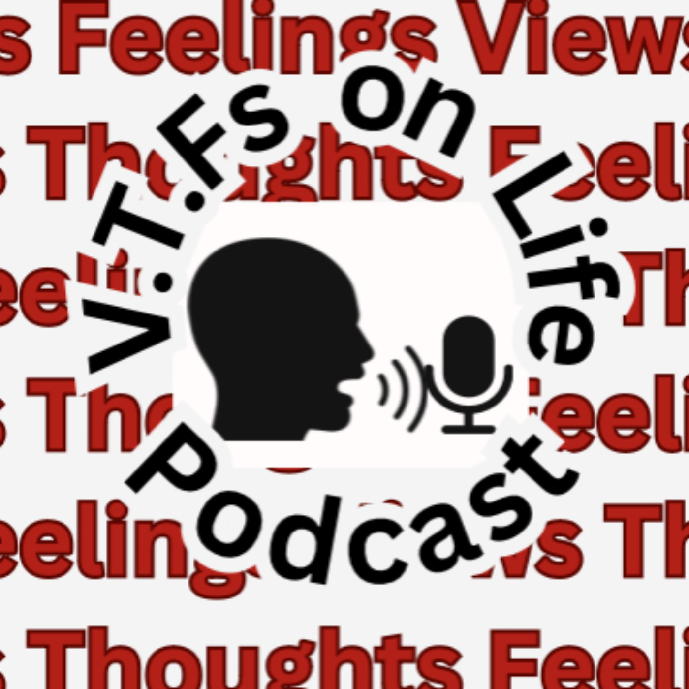 V.T.F’s on Life podcast artwork
