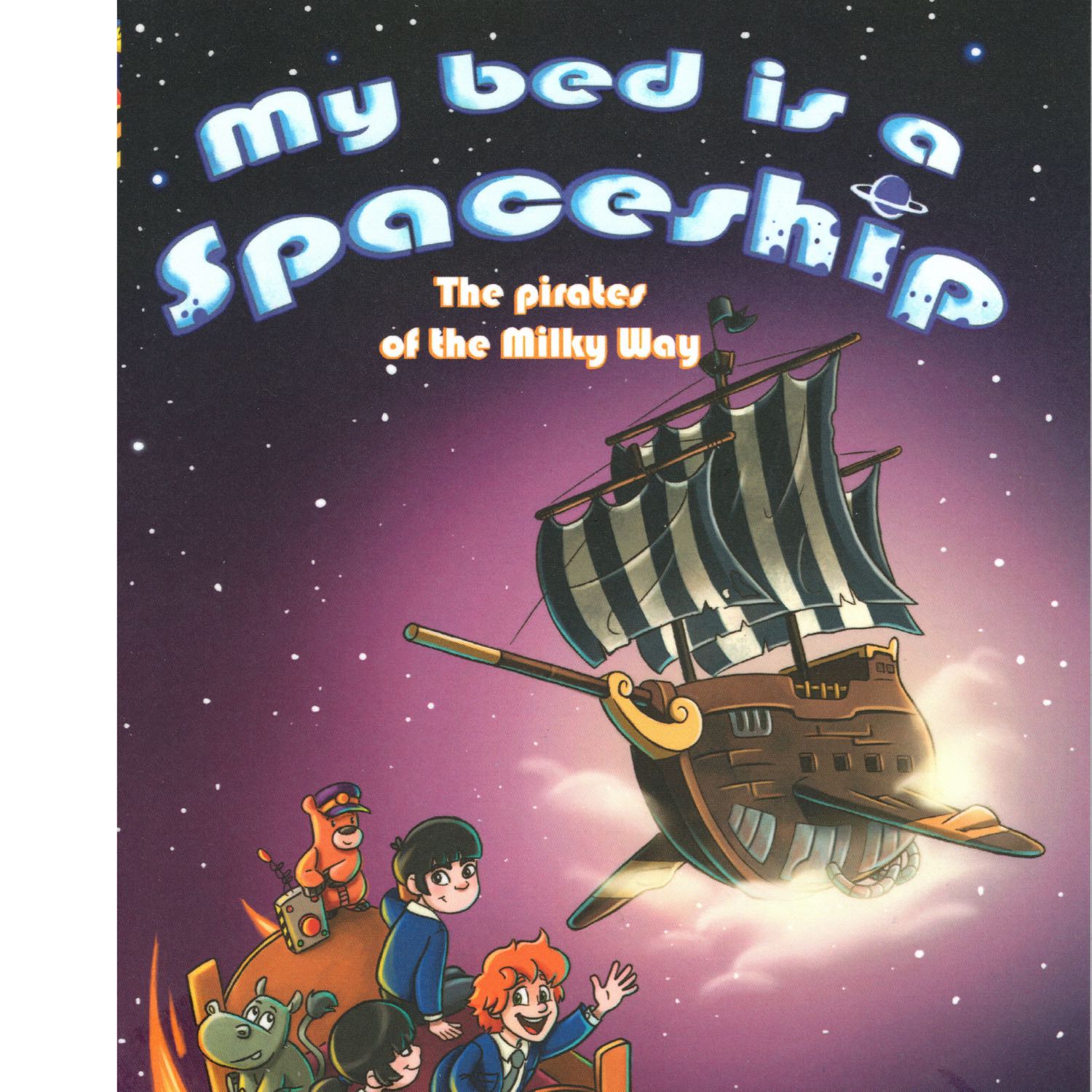 My Bed is A Spaceship - The Globbus S1, The Tree in The Sea S2, The Pirates of the Milky Way S3