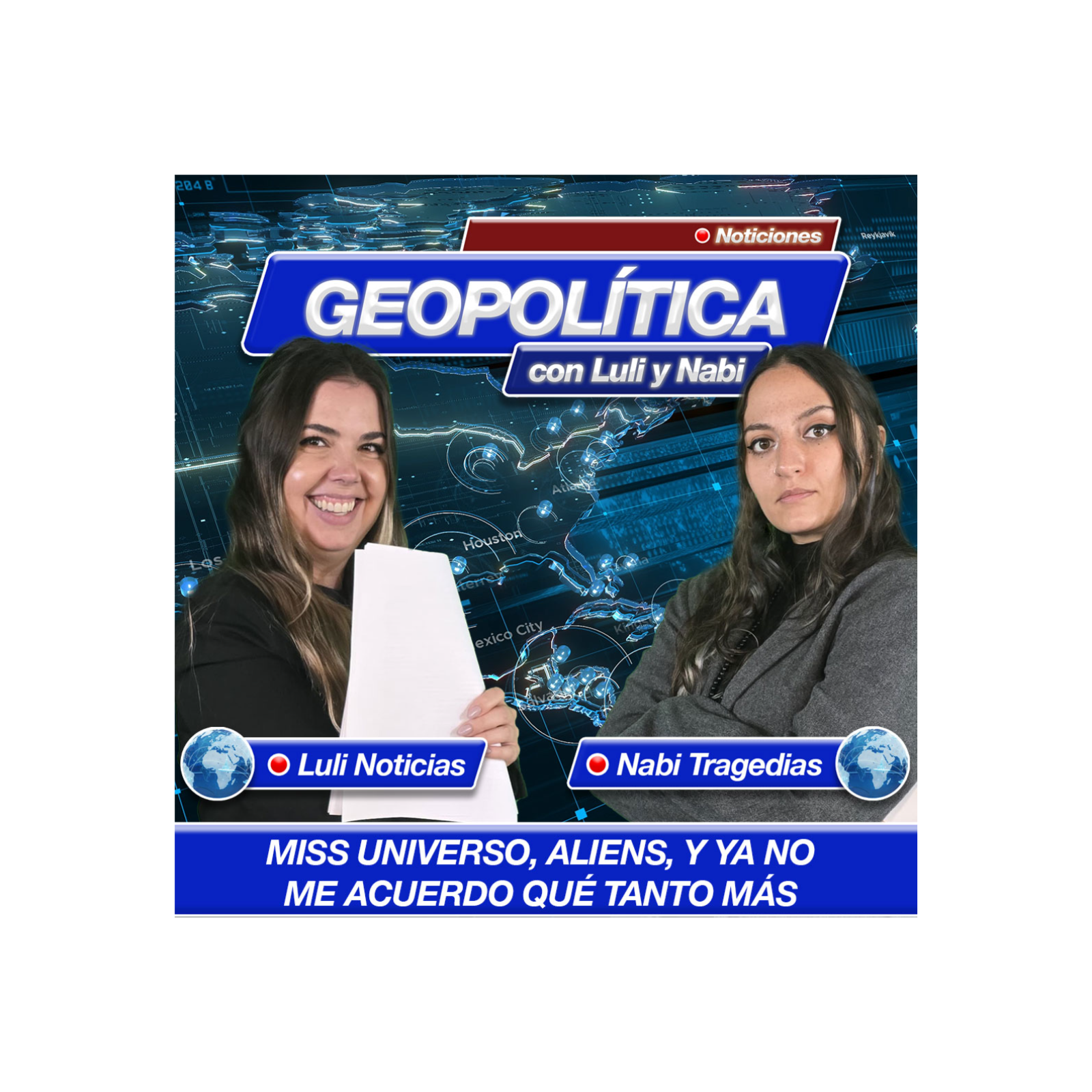 Geopolítica: Miss Universo, aliens, y ya no me acuerdo qué tanto más