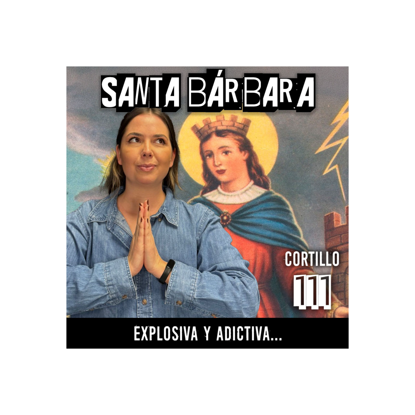 Santa Bárbara: Explosiva y adictiva
