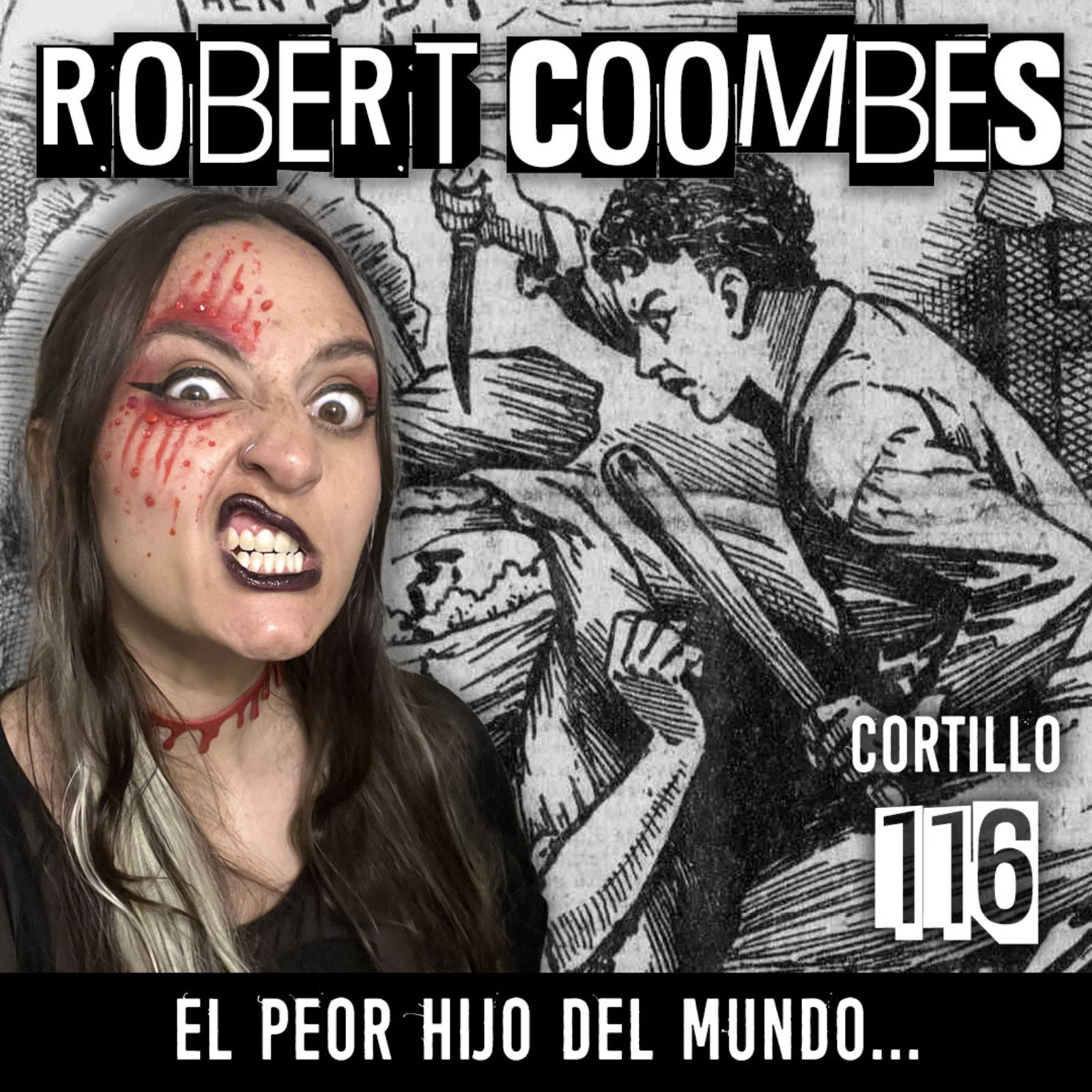 Robert Coombes: El peor hijo del mundo...