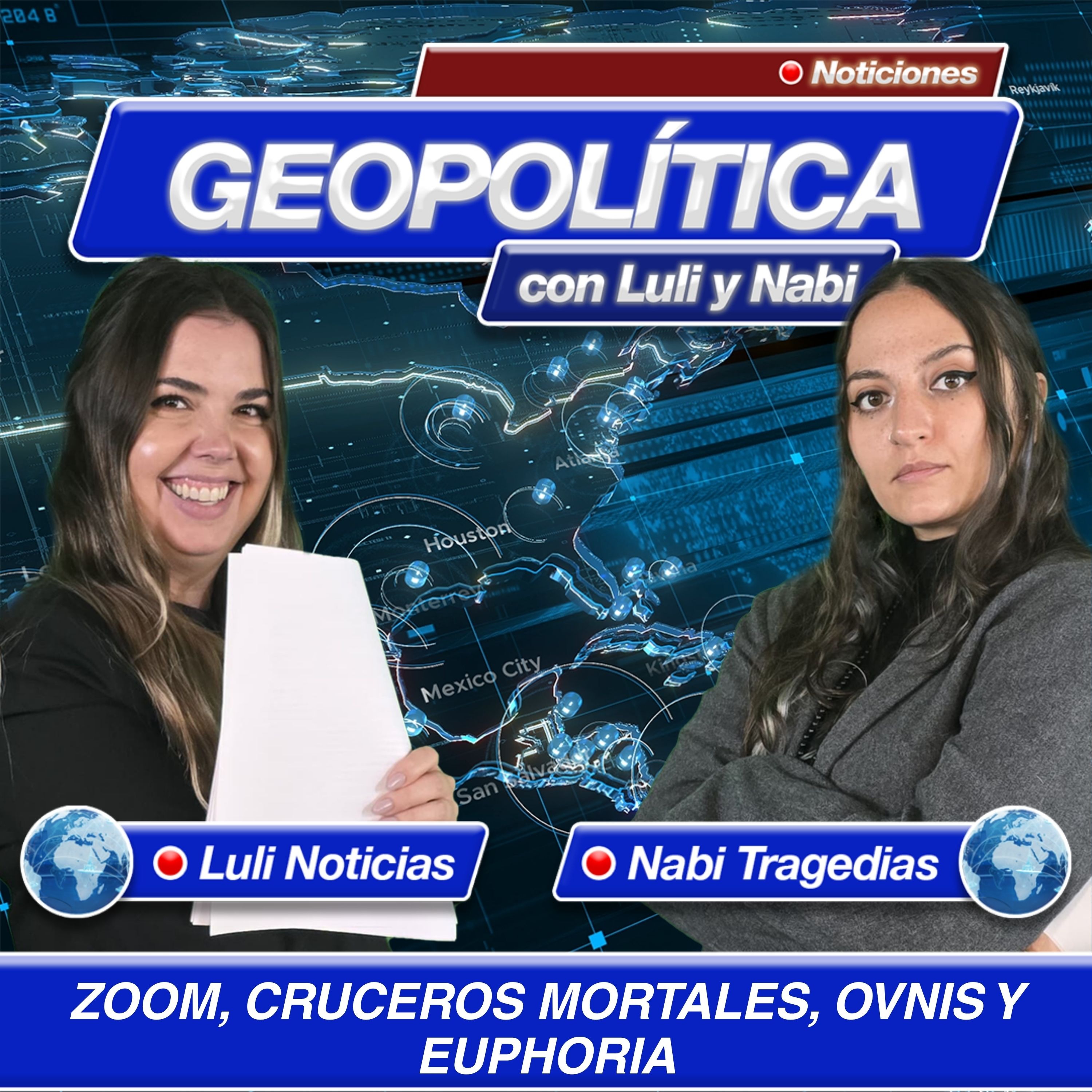 Geopolítica: Zoom, cruceros mortales, OVNIs y Euphoria
