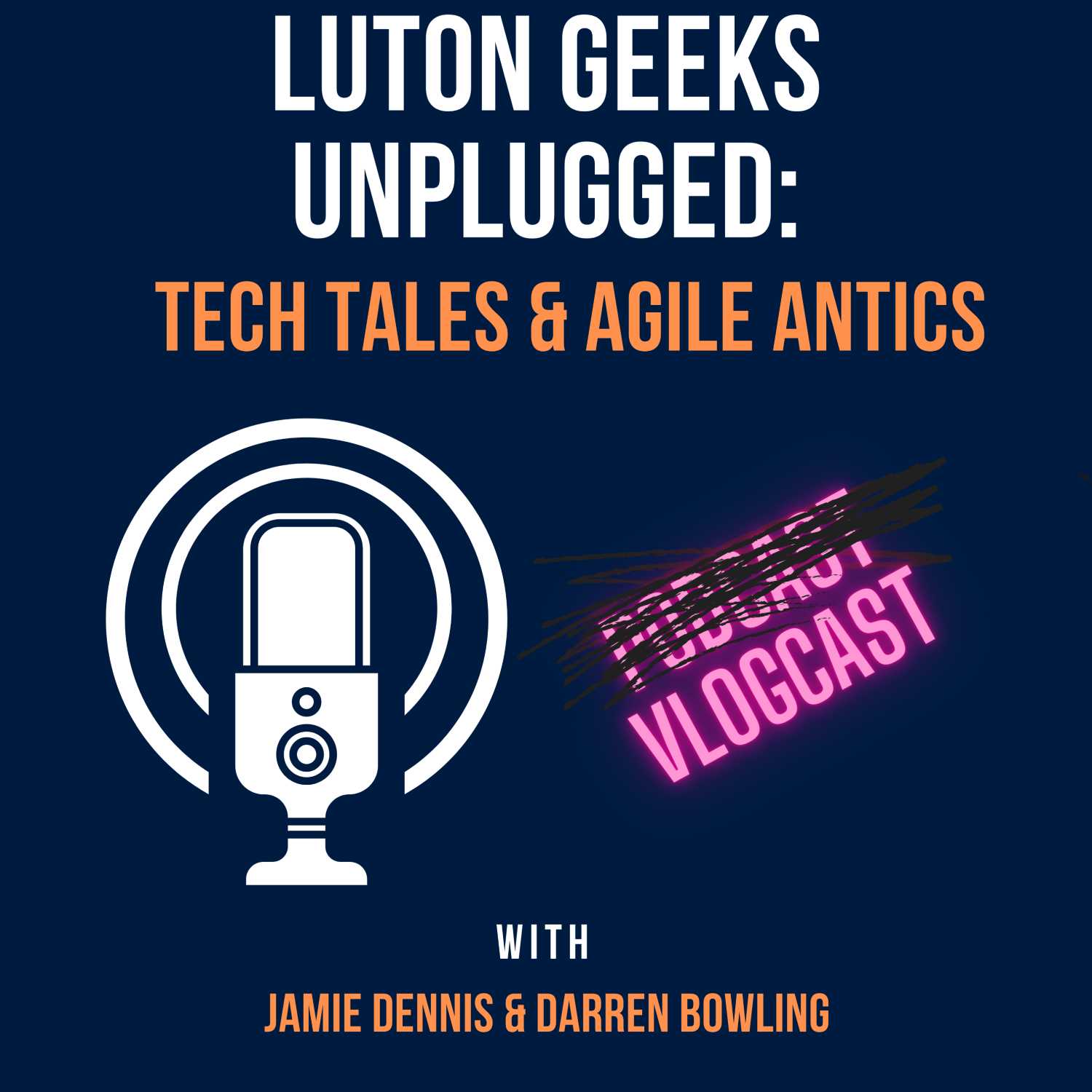 Luton Geeks Unplugged: Tech Tales & Agile Antics