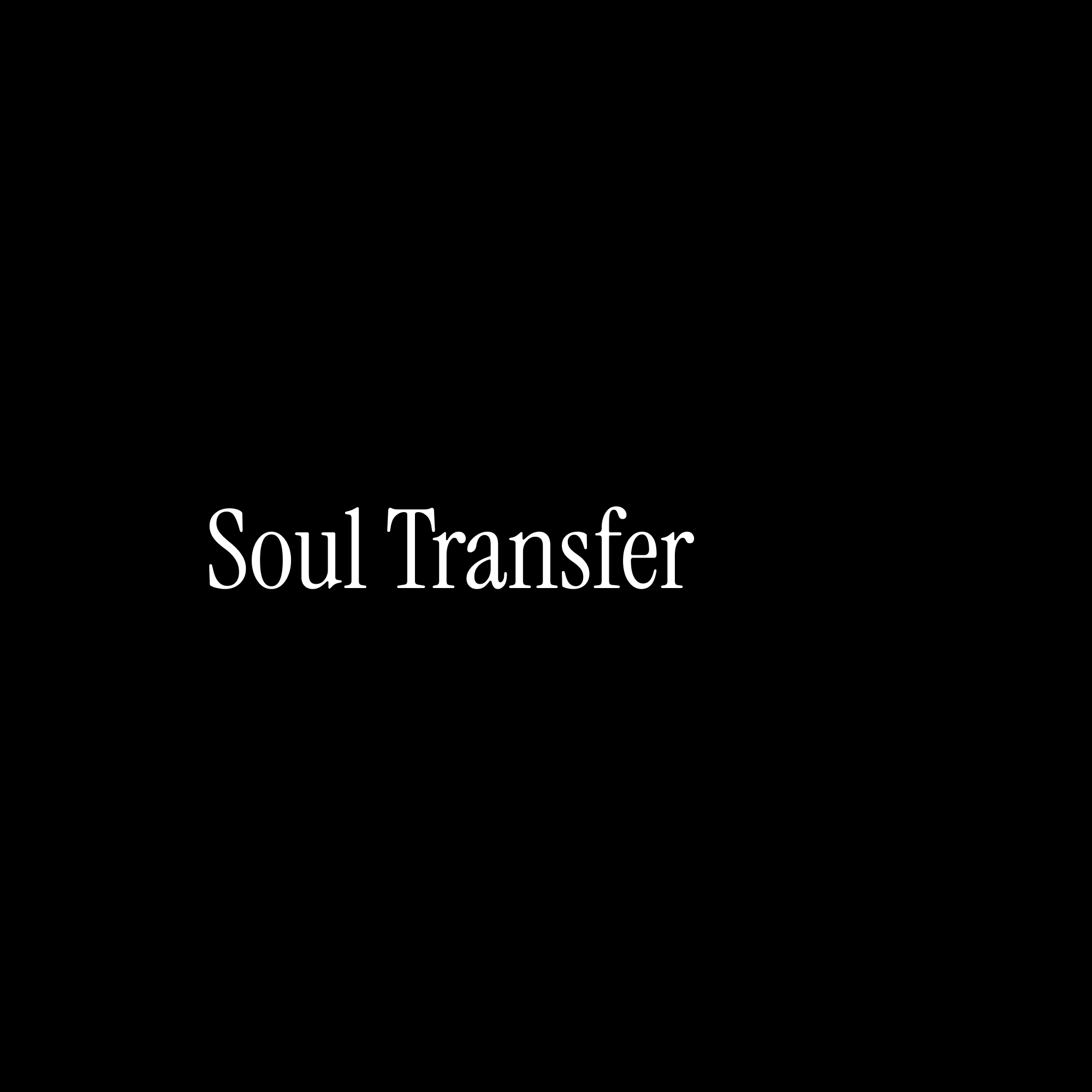 Soul Transfer