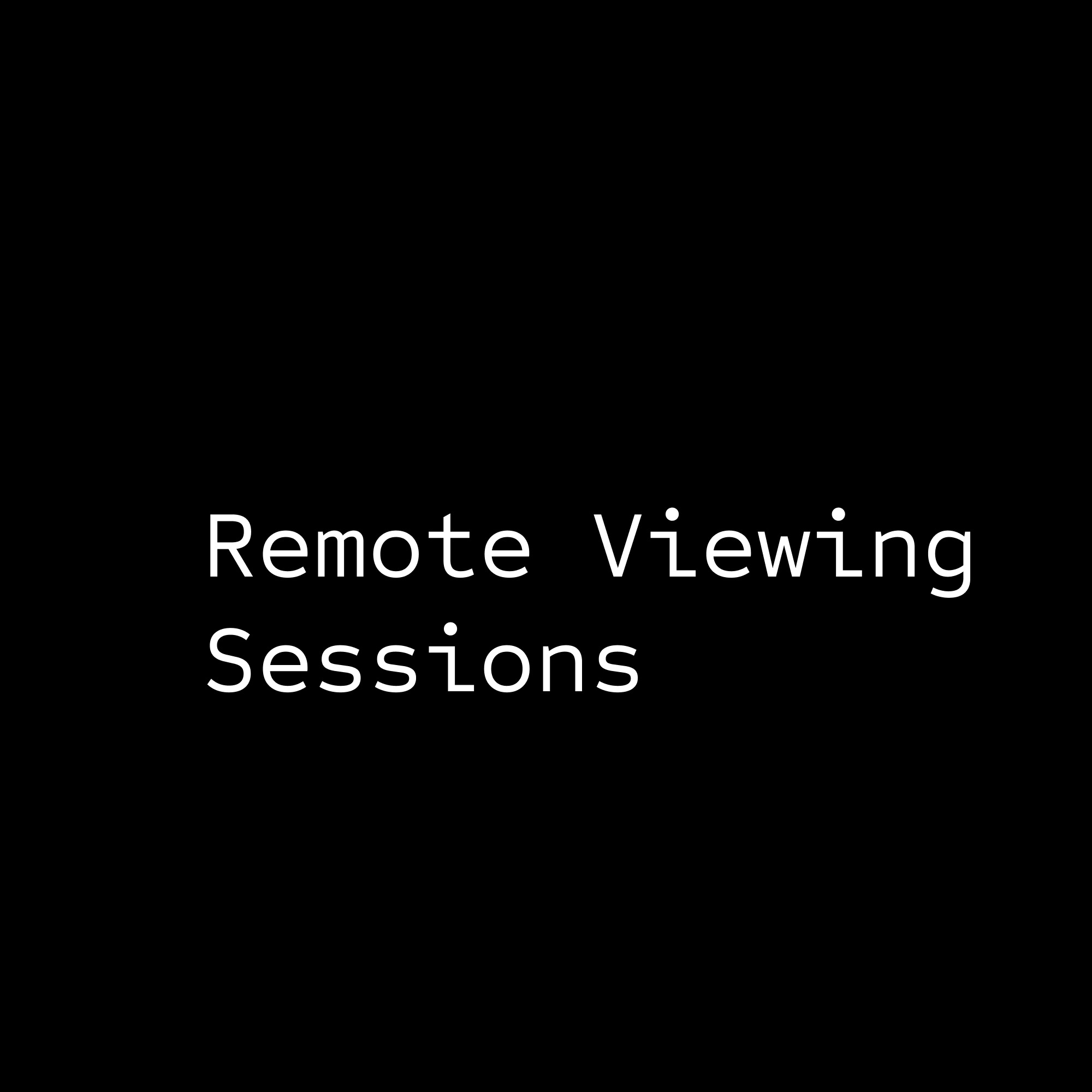 Remote Viewing Sessions