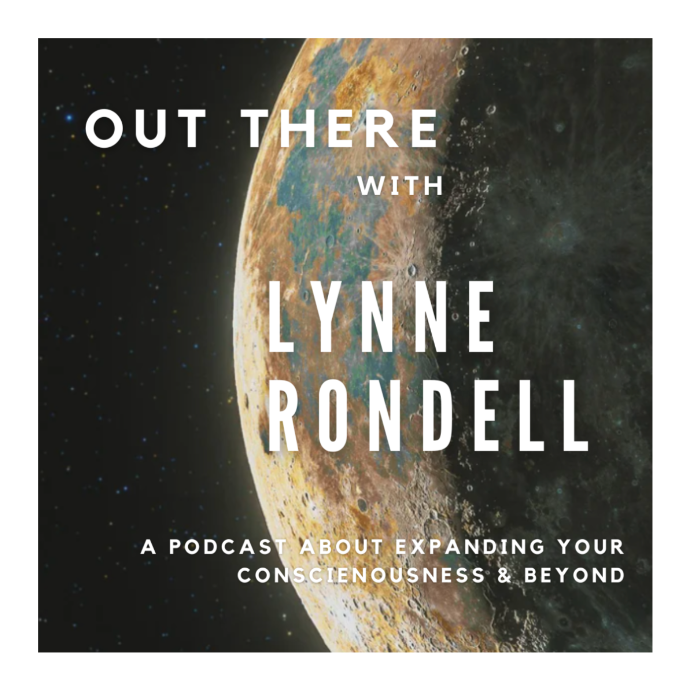OUT THERE WITH LYNNE RONDELL  , HOW TO MAKE THE MATRIX WORK FOR YOU , EPISODE ONE