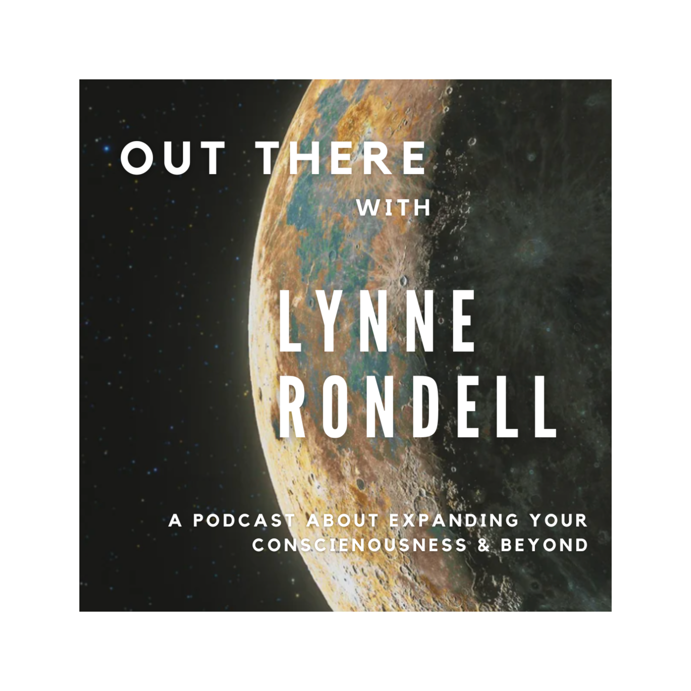 OUT THERE WITH LYNNE RONDELL  , HOW TO MAKE THE MATRIX WORK FOR YOU , EPISODE ONE