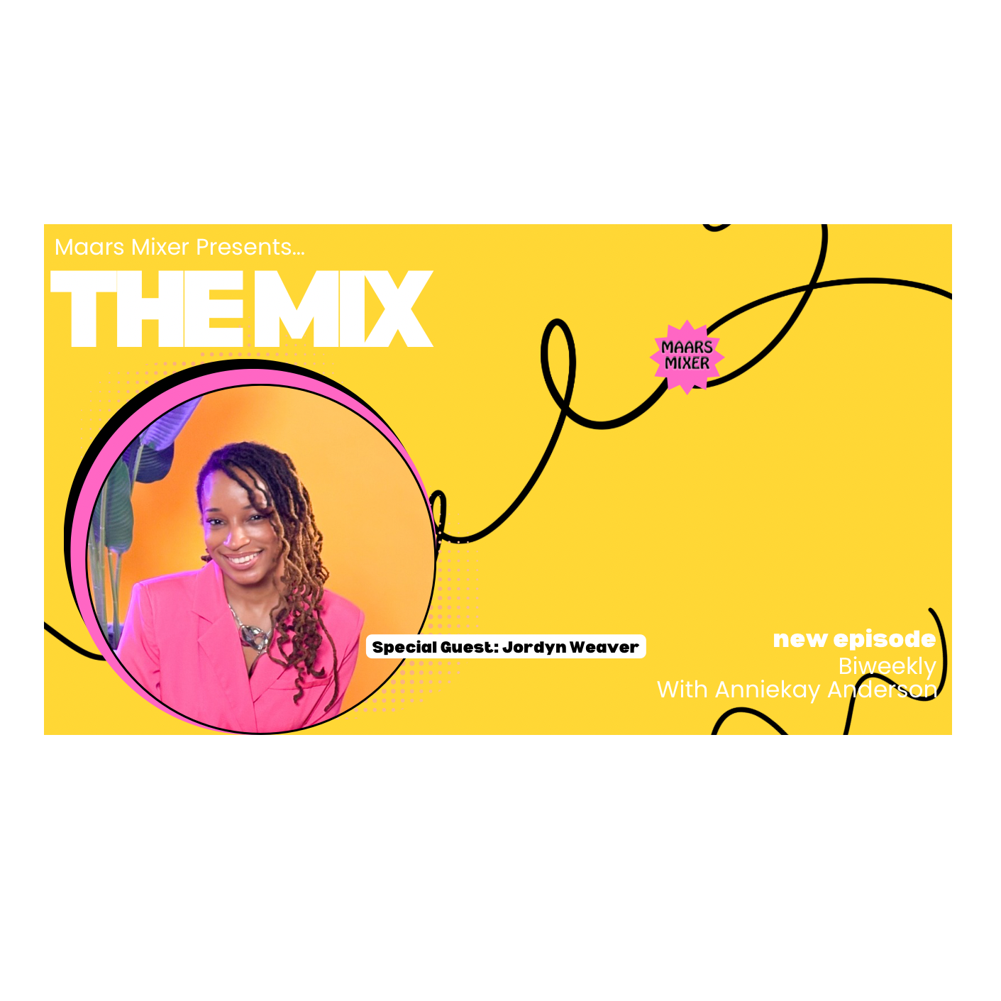 The Mix S2-Ep.5| Jordyn Weaver Talks Building Forefront, Entrepreneurship & the Future of Media