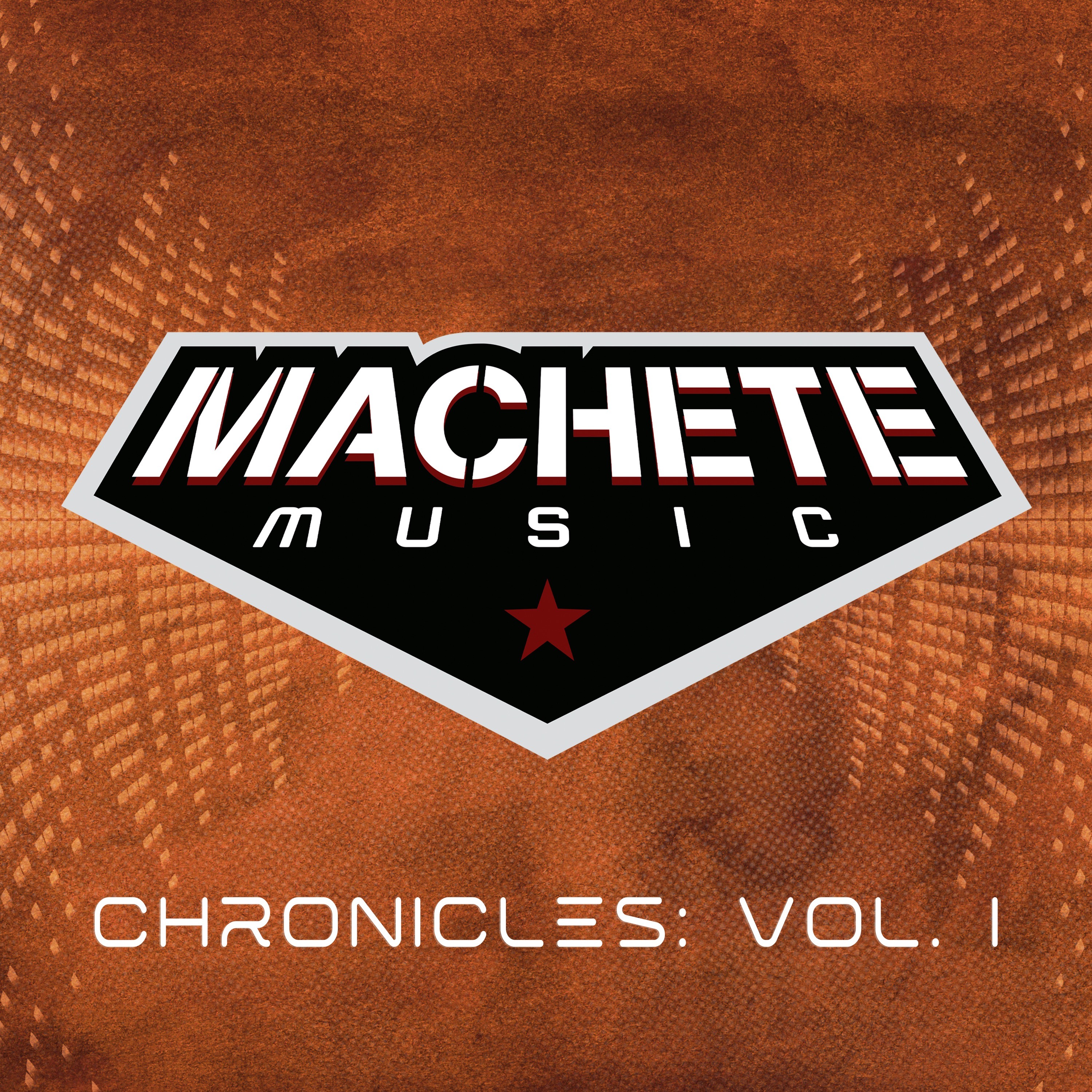 Machete Music Chronicles Vol. I - EP