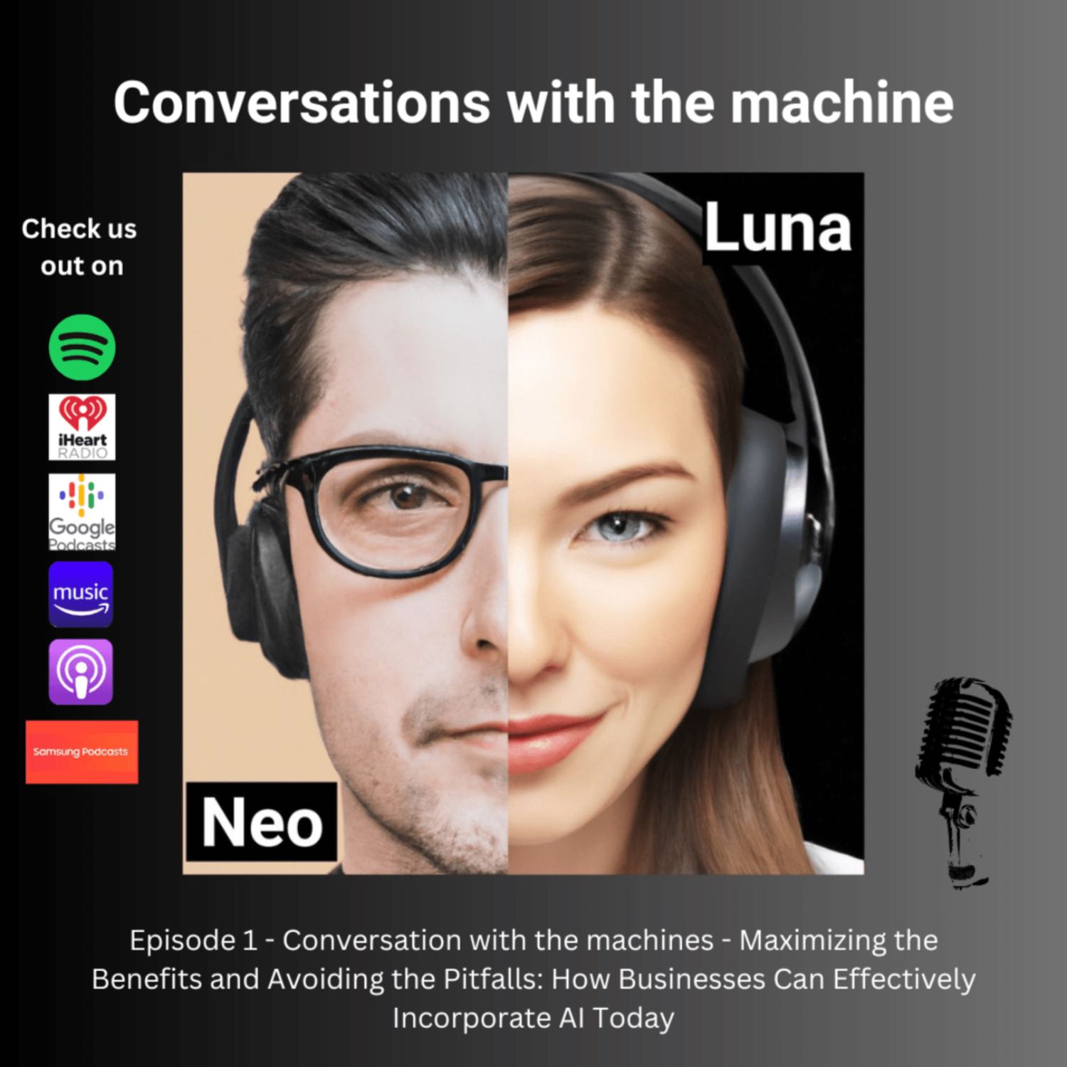 Conversations with the Machine: Maximizing the benefits and the pit falls: How business can affectively incorporate A.I today