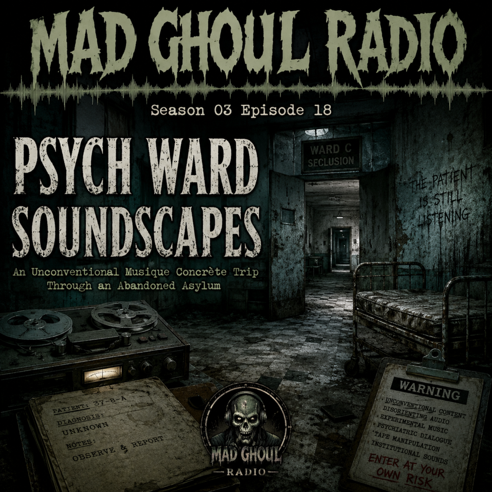 Season 03 - Episode 18 - Psych Ward Soundscapes (Macabre Mix) episode artwork