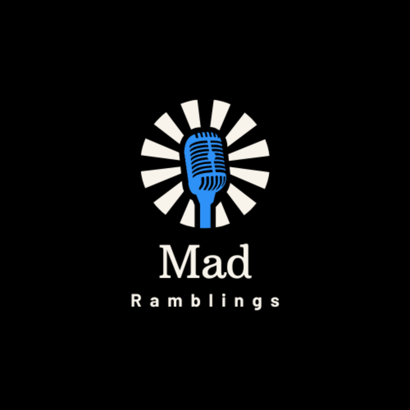 Mad Ramblings
