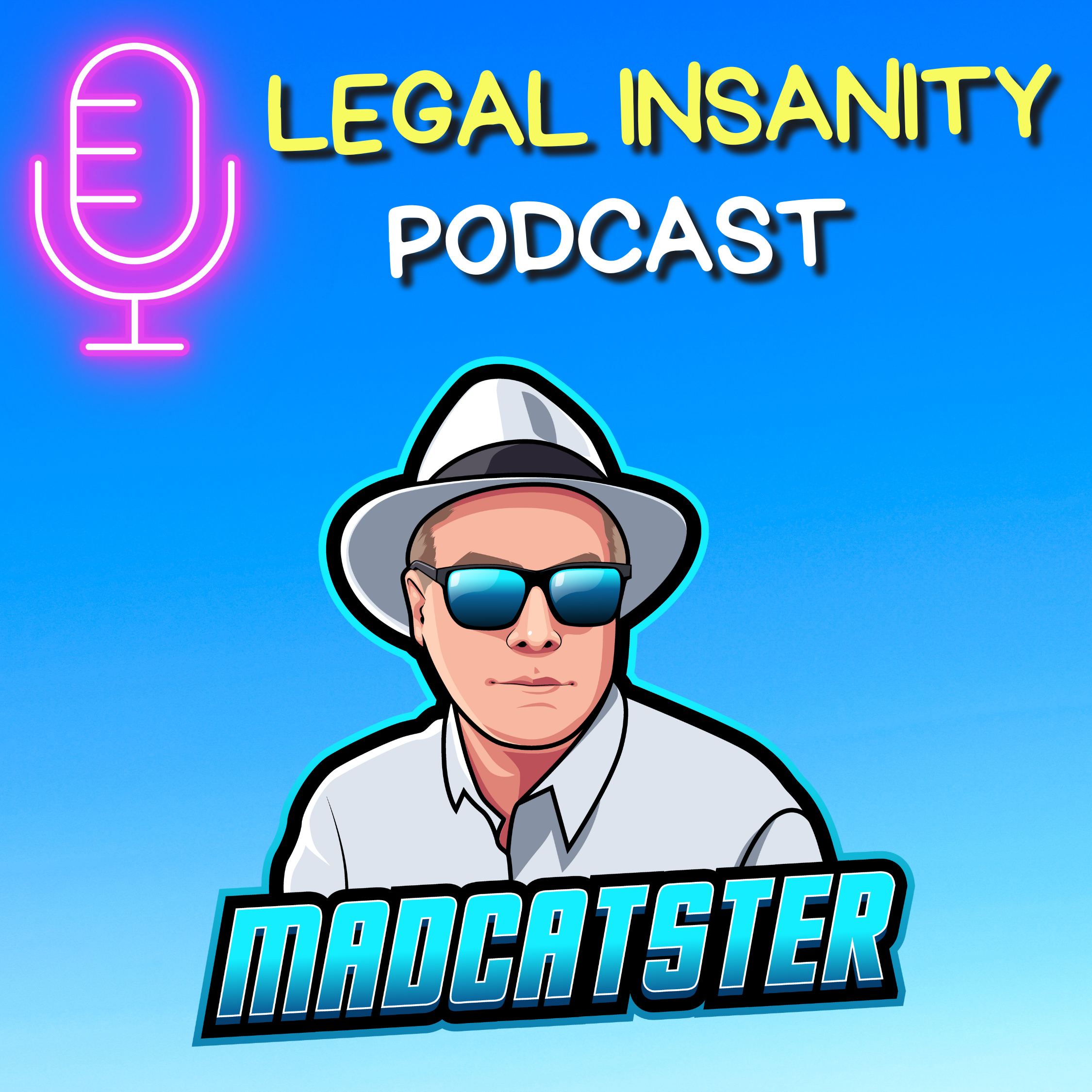 Legal Insanity: Deep Dives with Real Lawyer MadCatster
