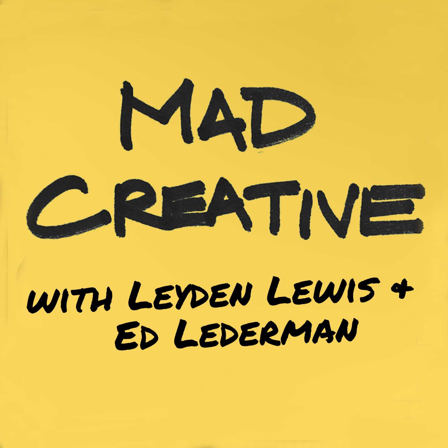 MAD CREATIVE with Leyden Lewis + Ed Lederman