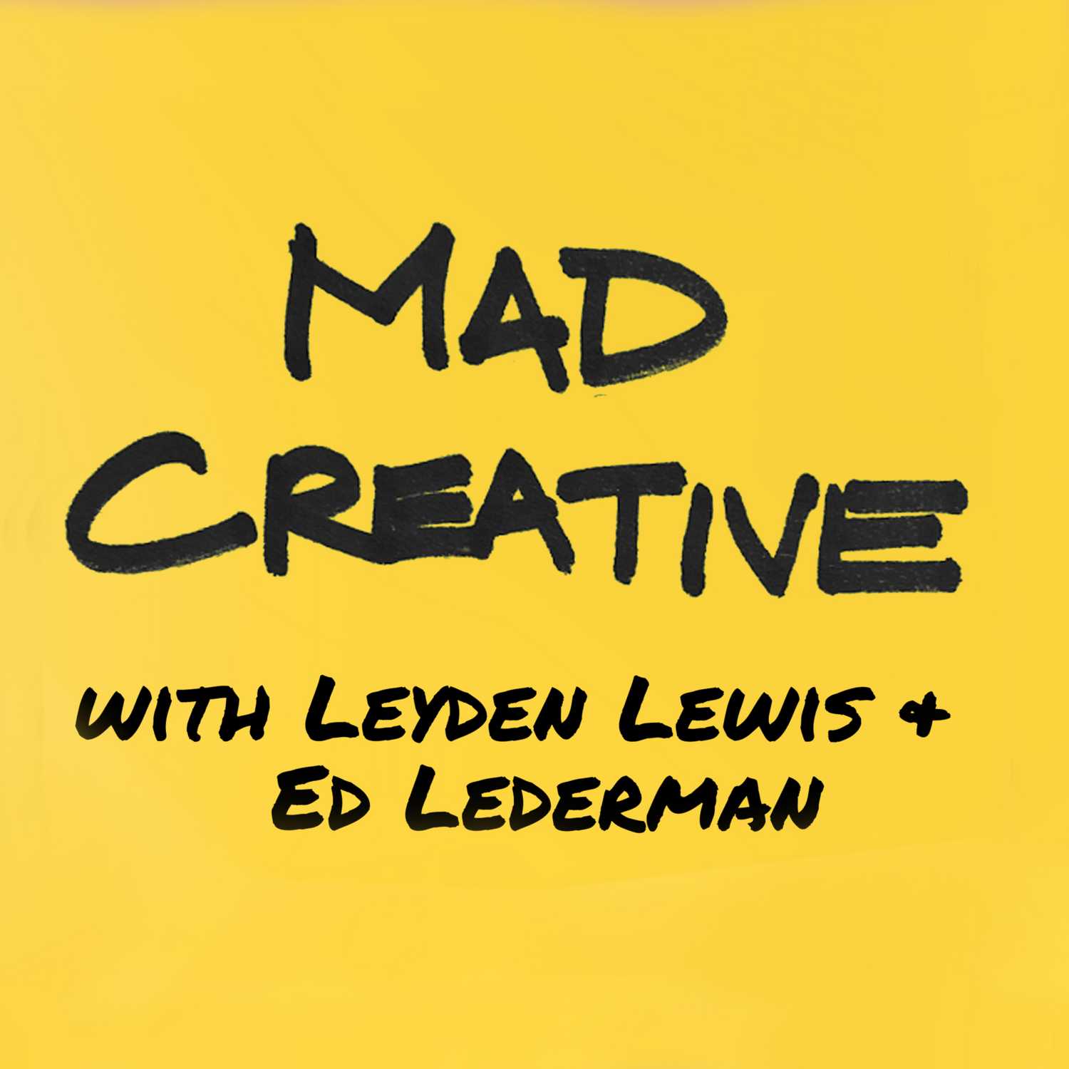 MAD CREATIVE with Leyden Lewis + Ed Lederman