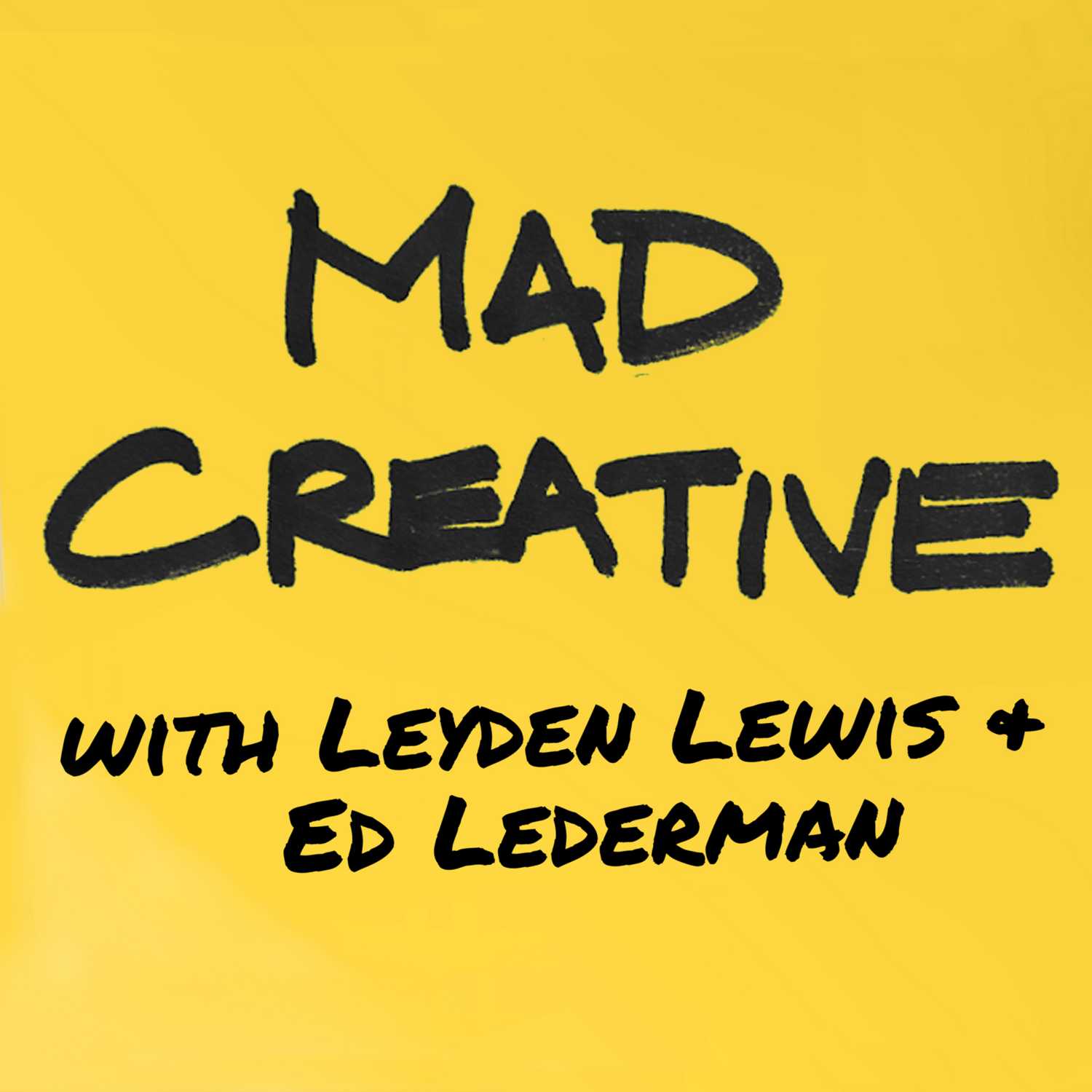 MAD CREATIVE with Leyden Lewis + Ed Lederman