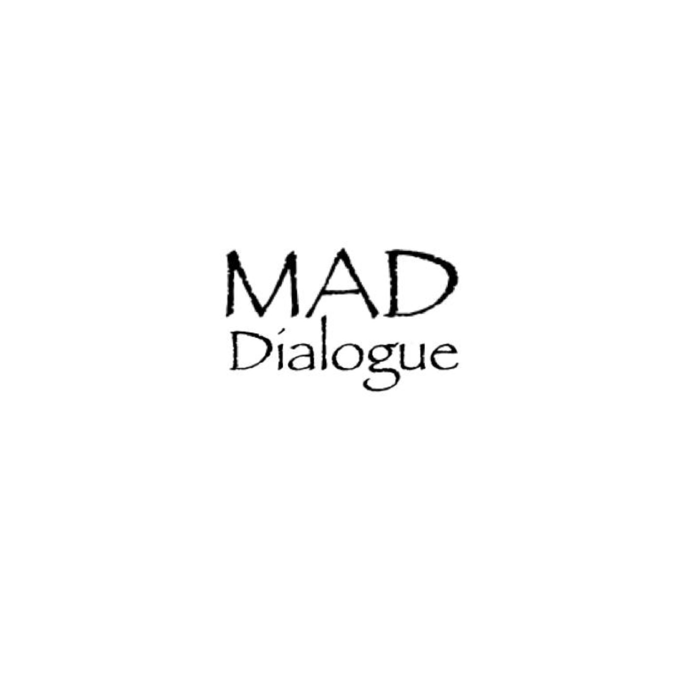 MAD Dialogue