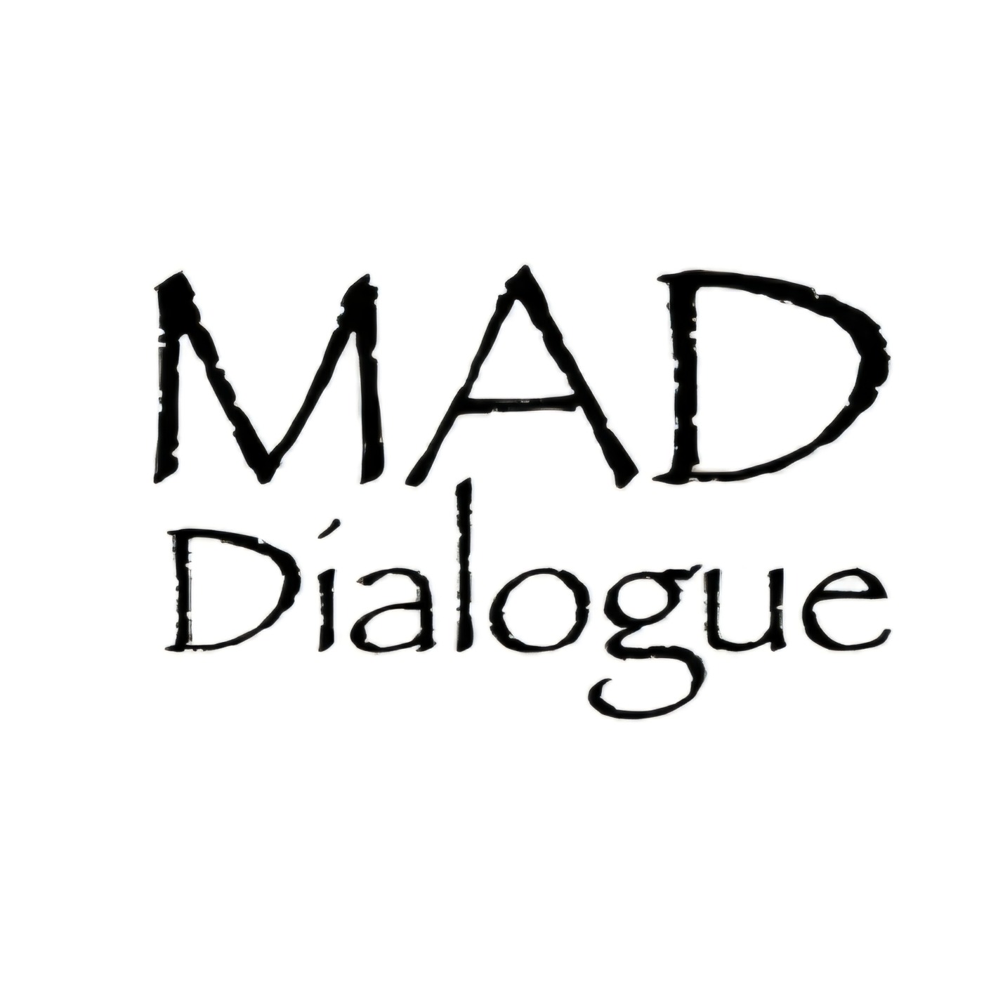 MAD Dialogue