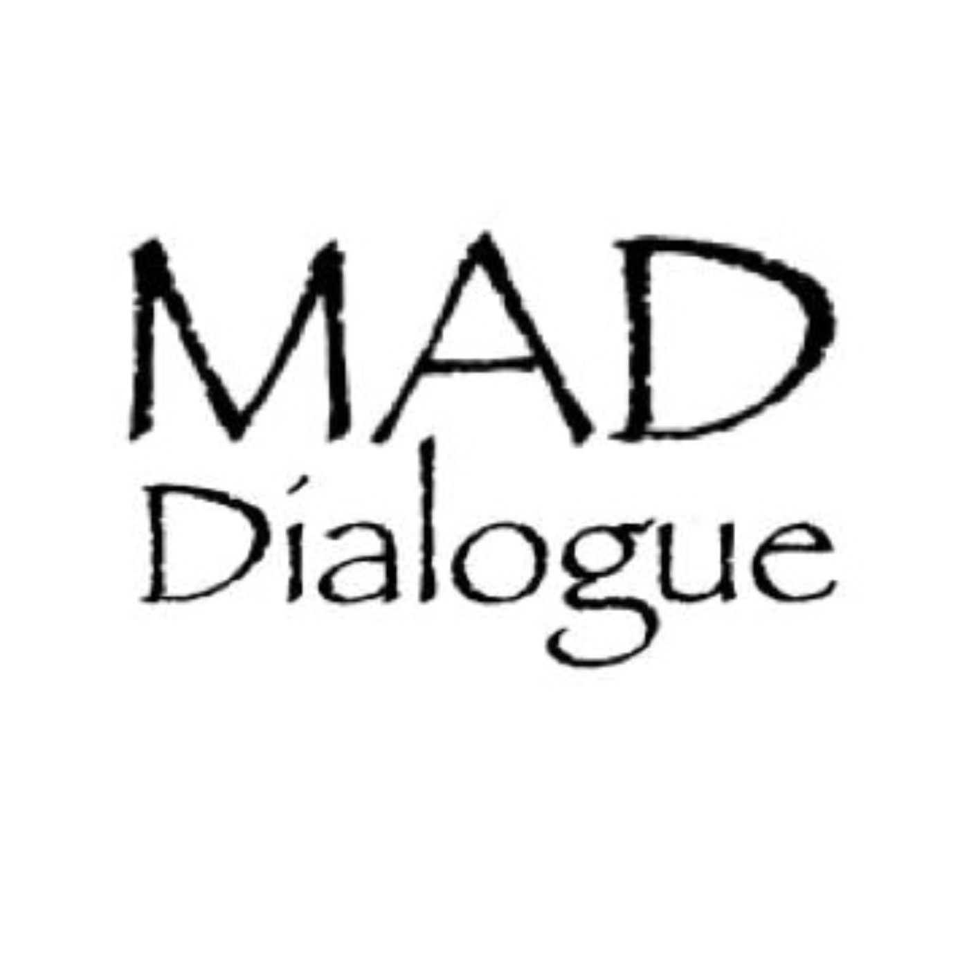 MAD Dialogue